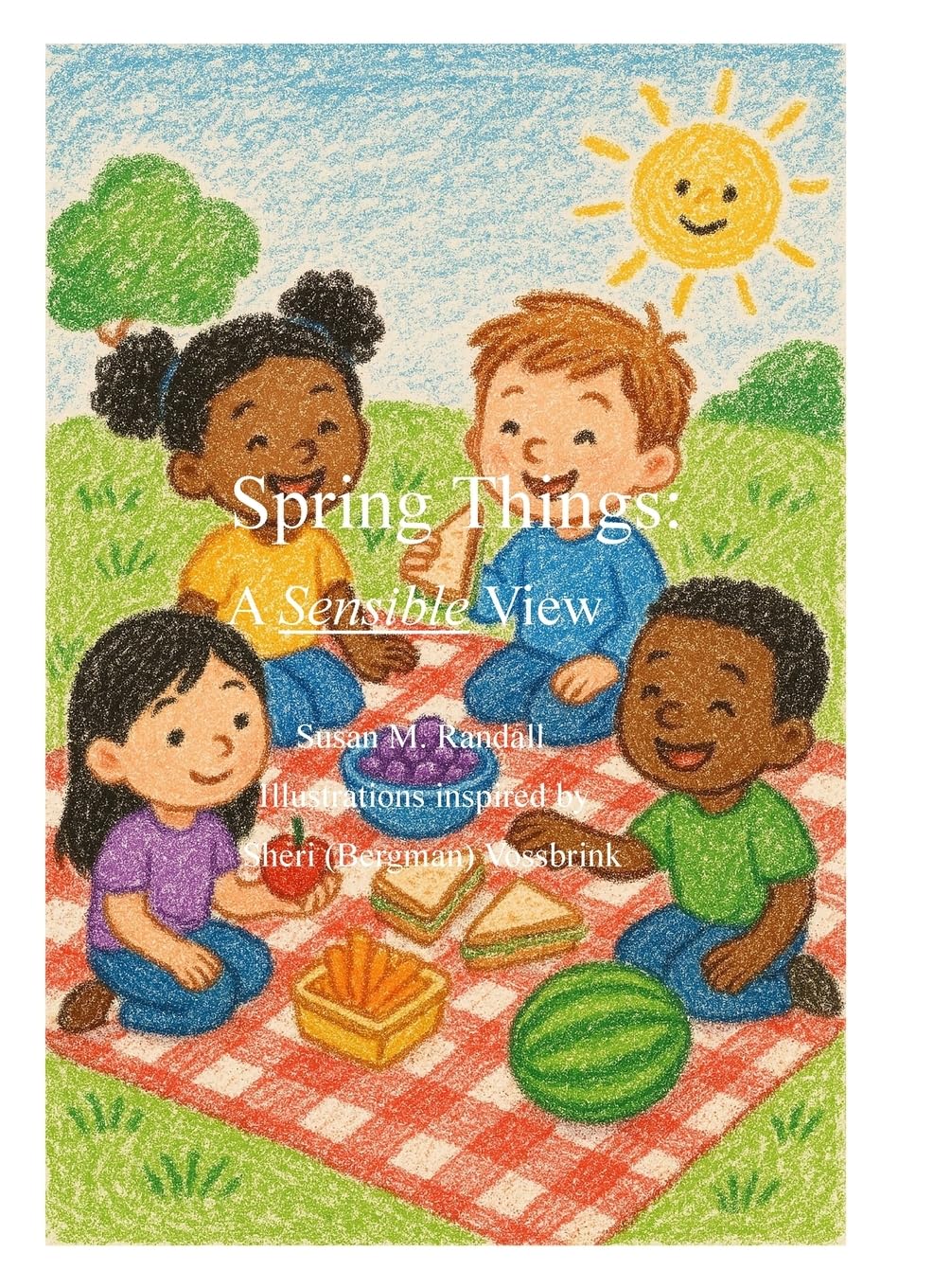 Spring Things: A Sensible View