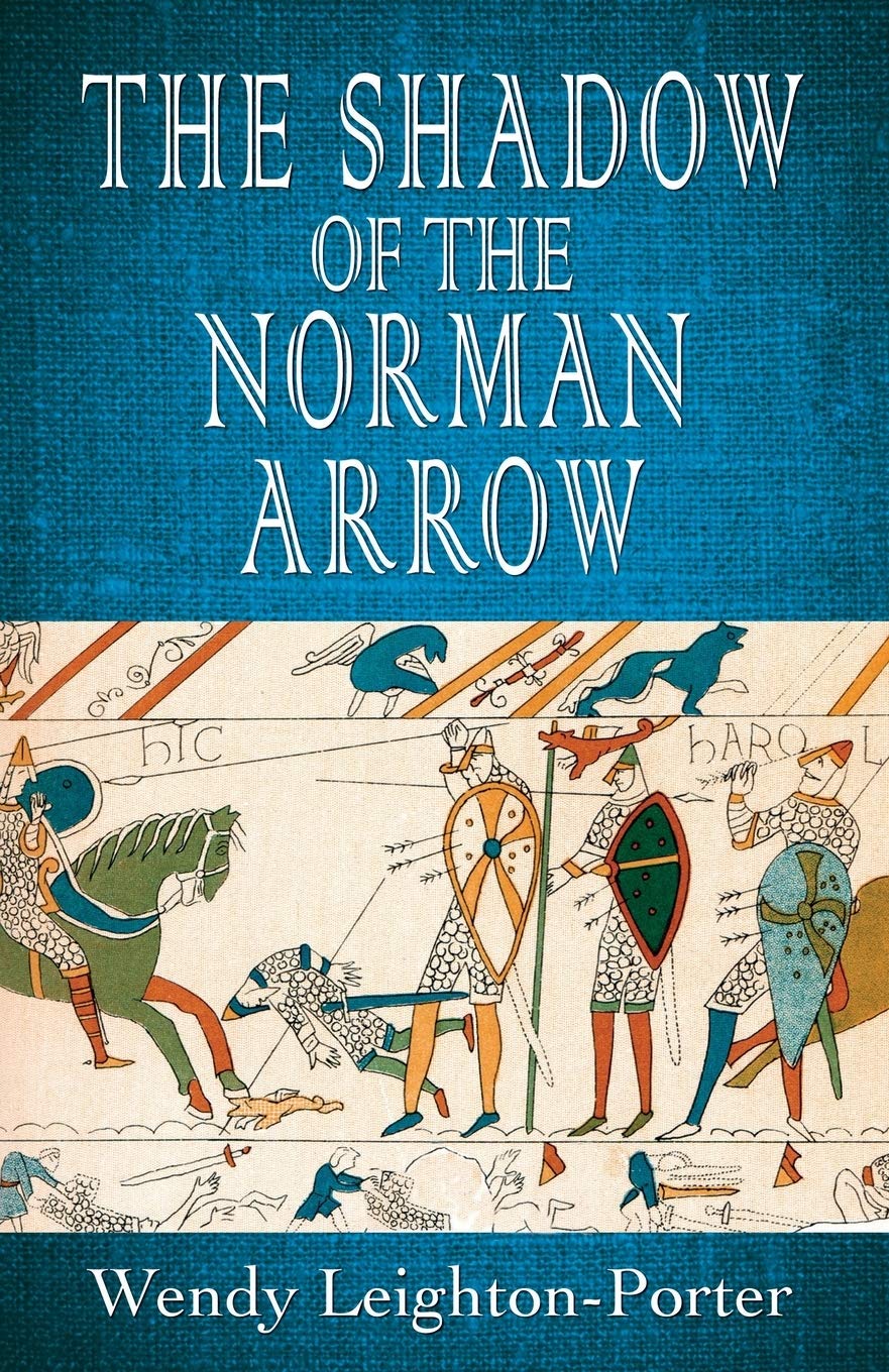 The Shadow of the Norman Arrow: 7 (Shadows of the Past)