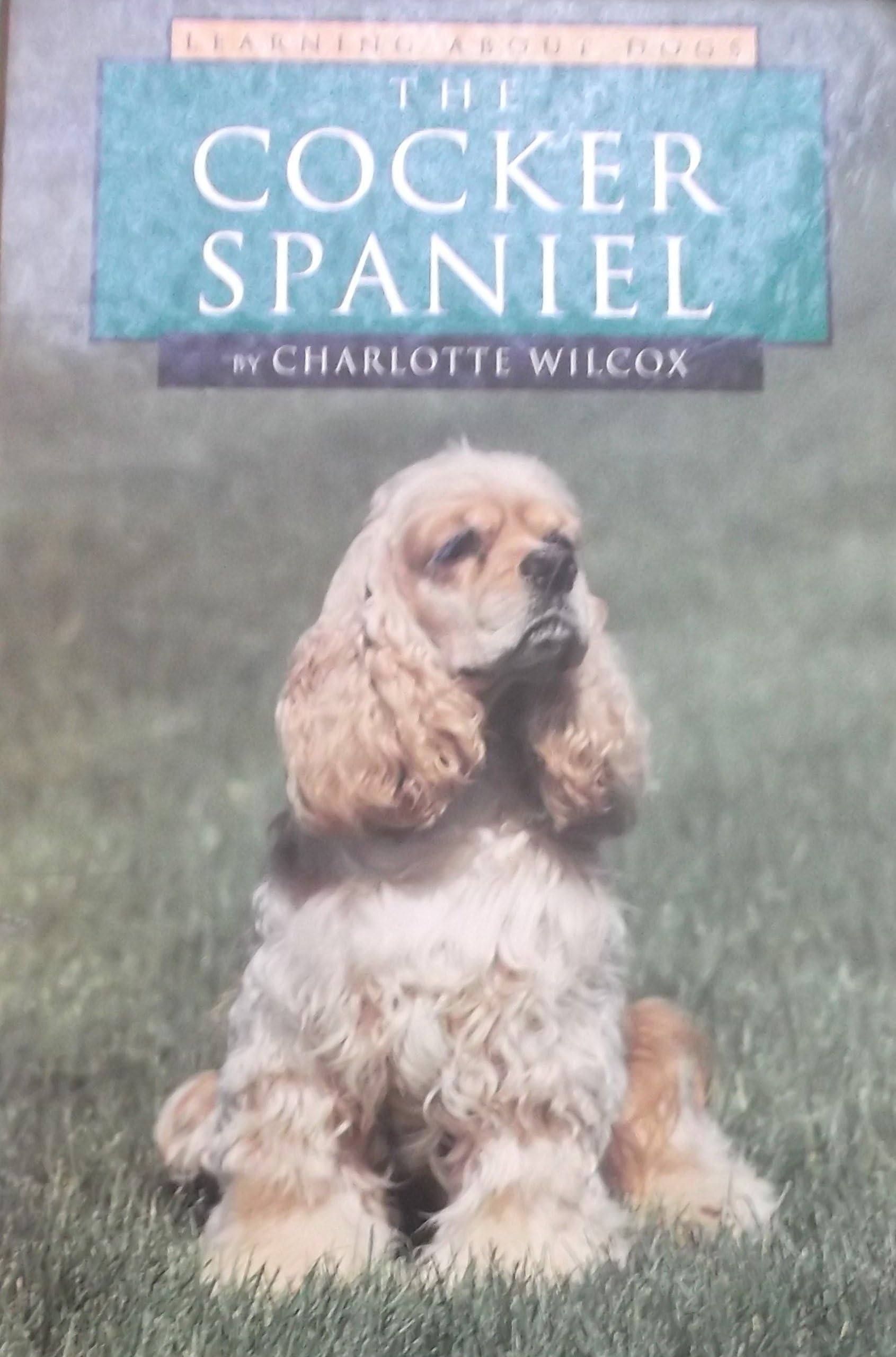 The Cocker Spaniel (Learning About Dogs)