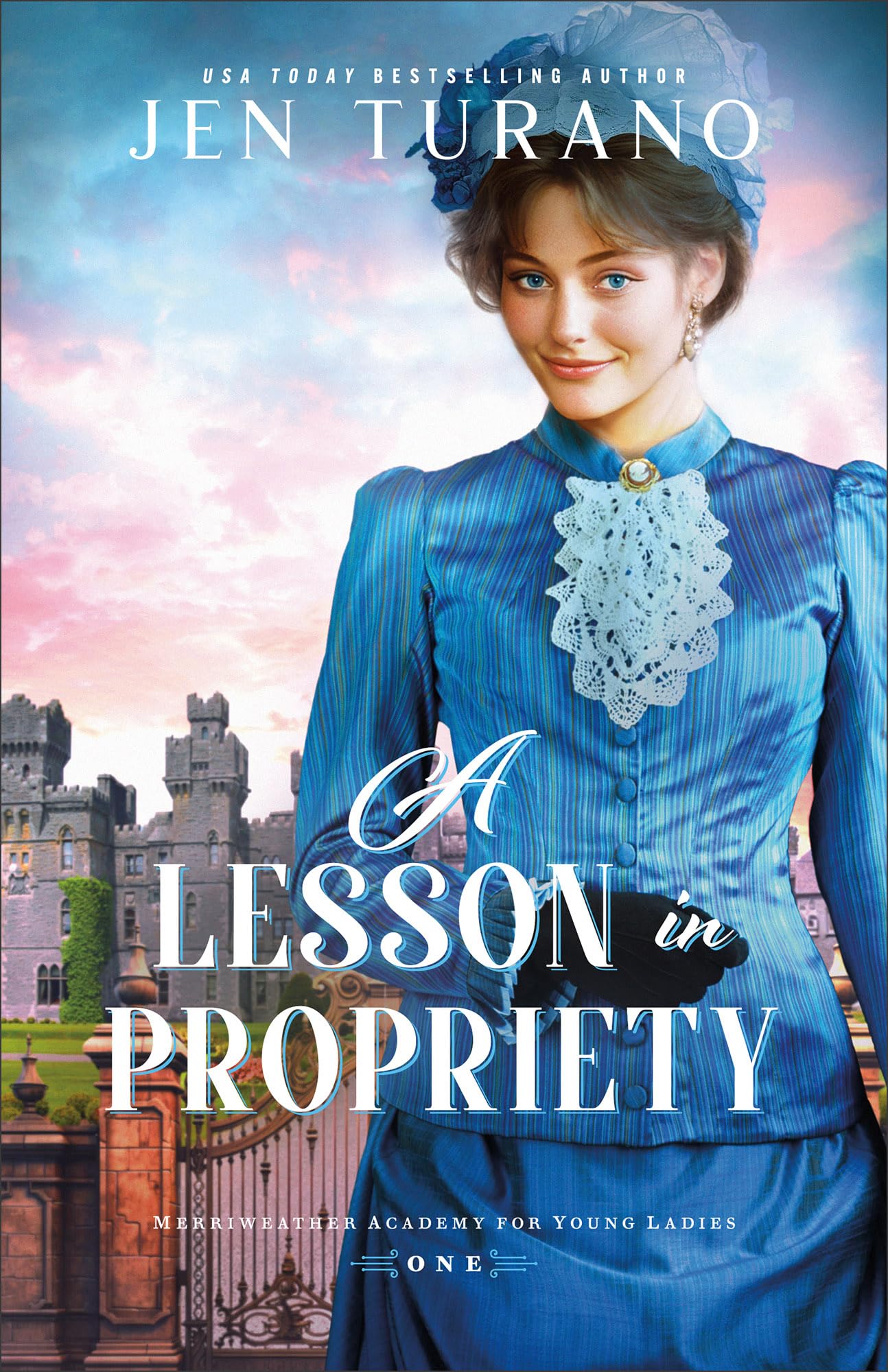 A Lesson in Propriety: A Gilded-Age Historical Rom-Com Set in Chicago (Merriweather Academy for Young Ladies)