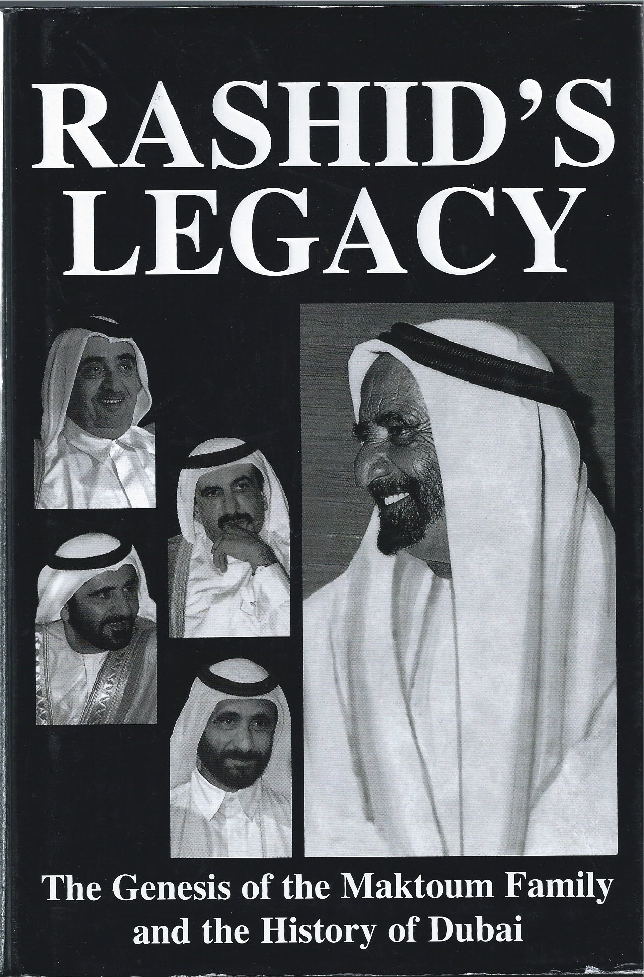 Rashid's Legacy: The Genesis of the Maktoum Family and the History of Dubai