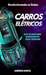 Carros Elétricos: revolucionando as rodas
