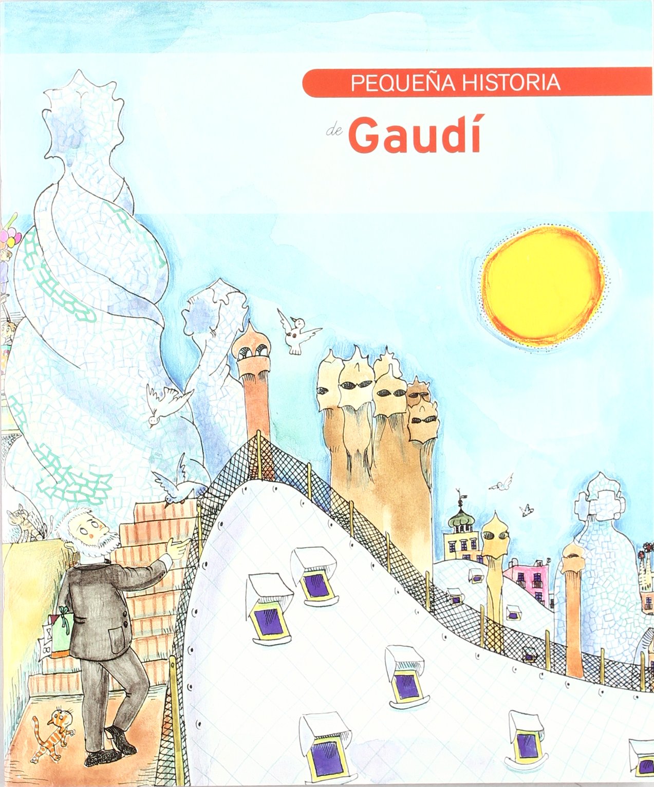 Pequeña historia de Gaudí