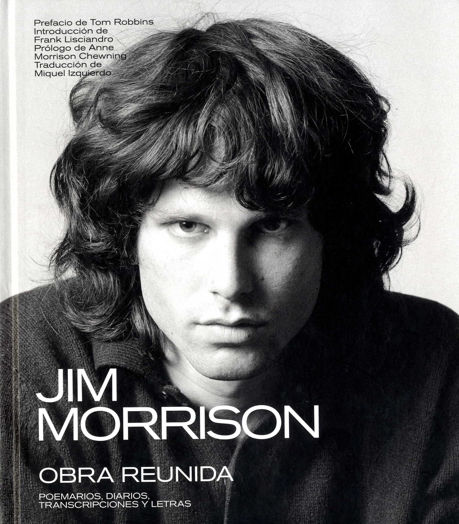 JIM MORRISON: OBRA REUNIDA: POEMARIOS, DIARIOS, TRANSCRIPCIONES Y LETRAS: 35 (Cancioneros)
