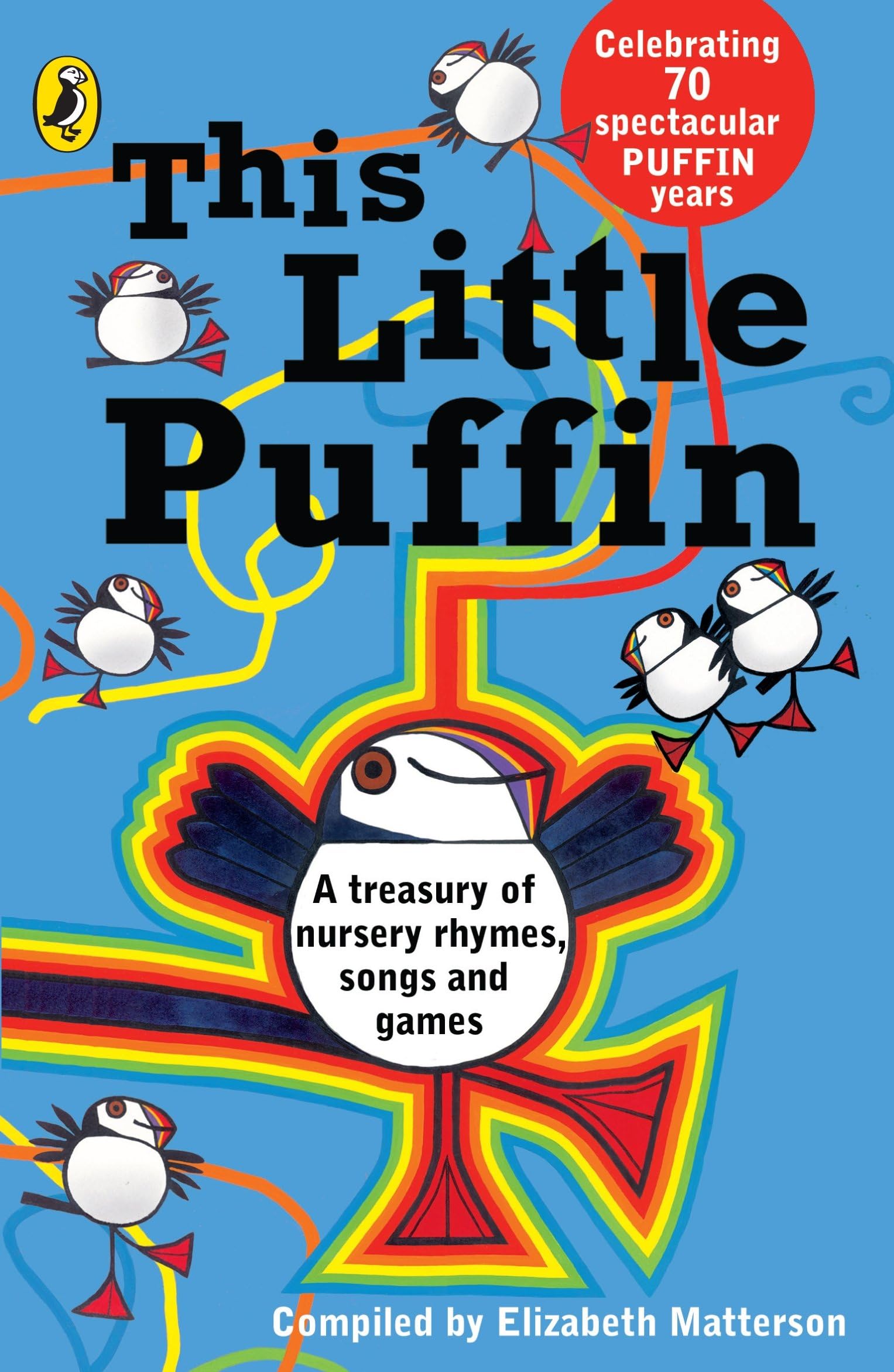 This Little Puffin : A Treasury of Nursery Rhymes,Songs and Games