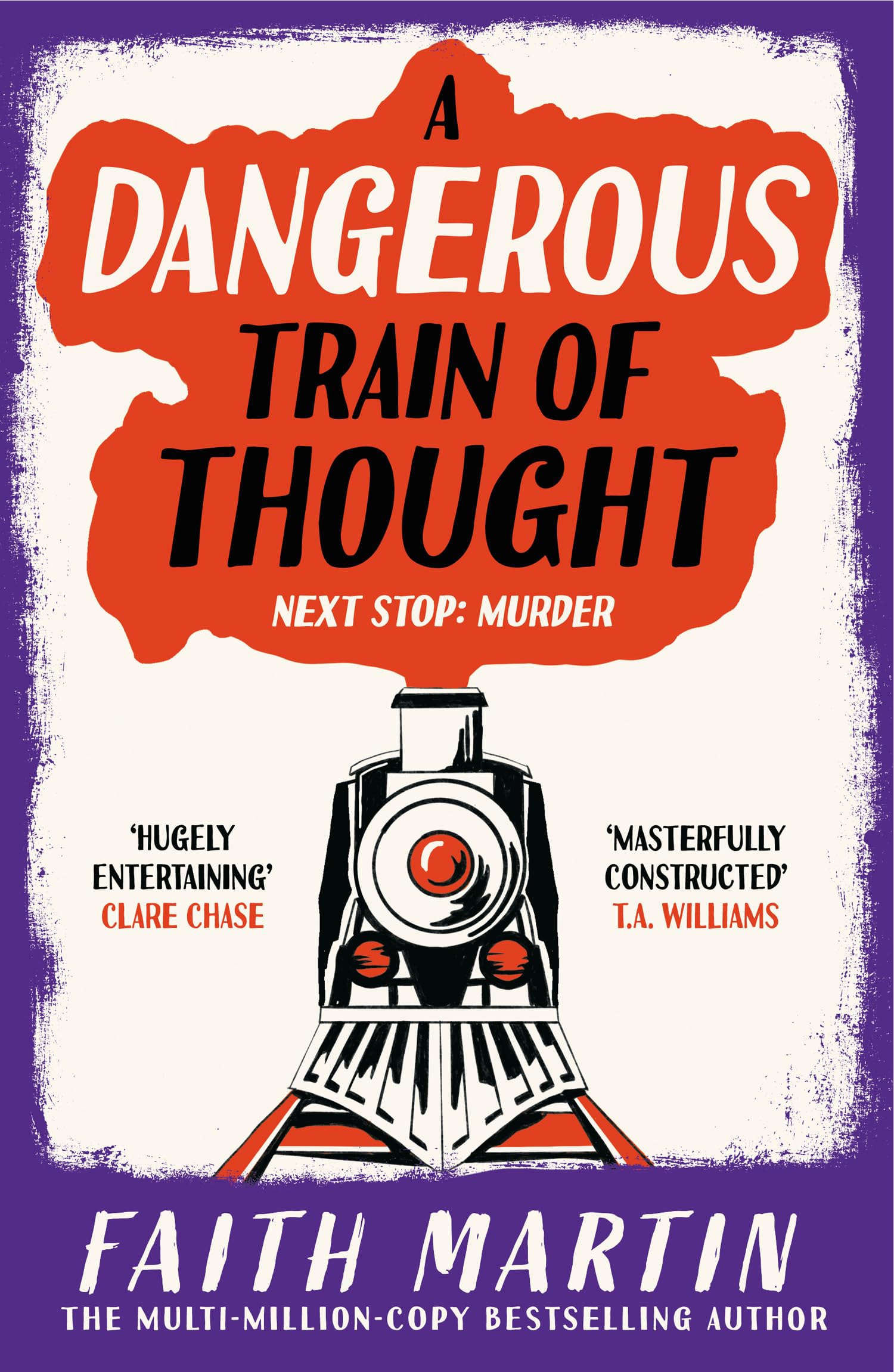 A Dangerous Train of Thought: A gripping crime, golden age murder mystery from multimillion bestseller author of A Fatal Obsession, Faith Martin, to read in 2026!: Book 3 (The Val & Arbie Mysteries)