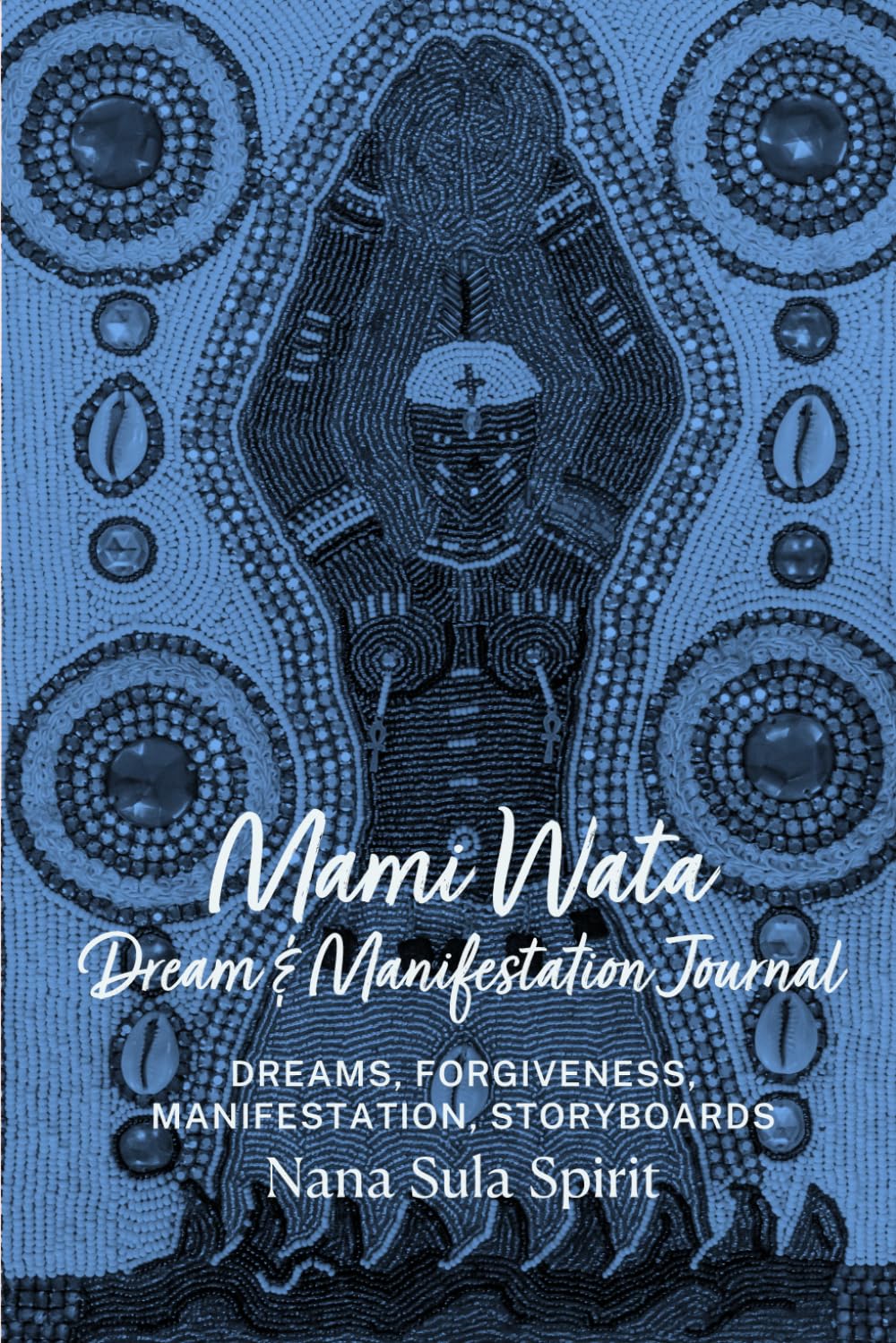 Mami Wata Dream & Manifestation Journal