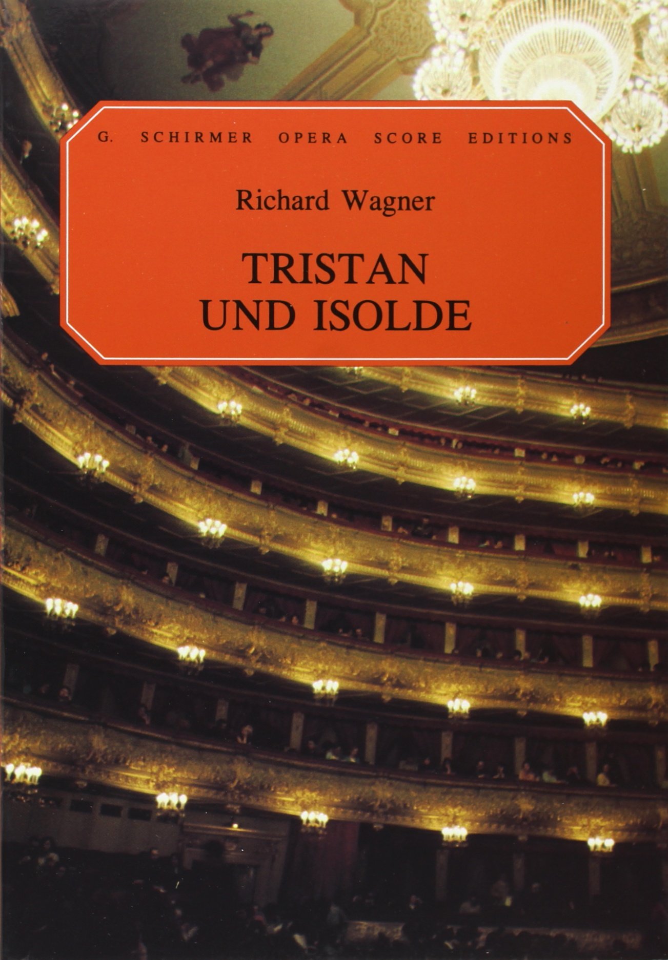 G Schirmer, Incorporated Tristan und Isolde