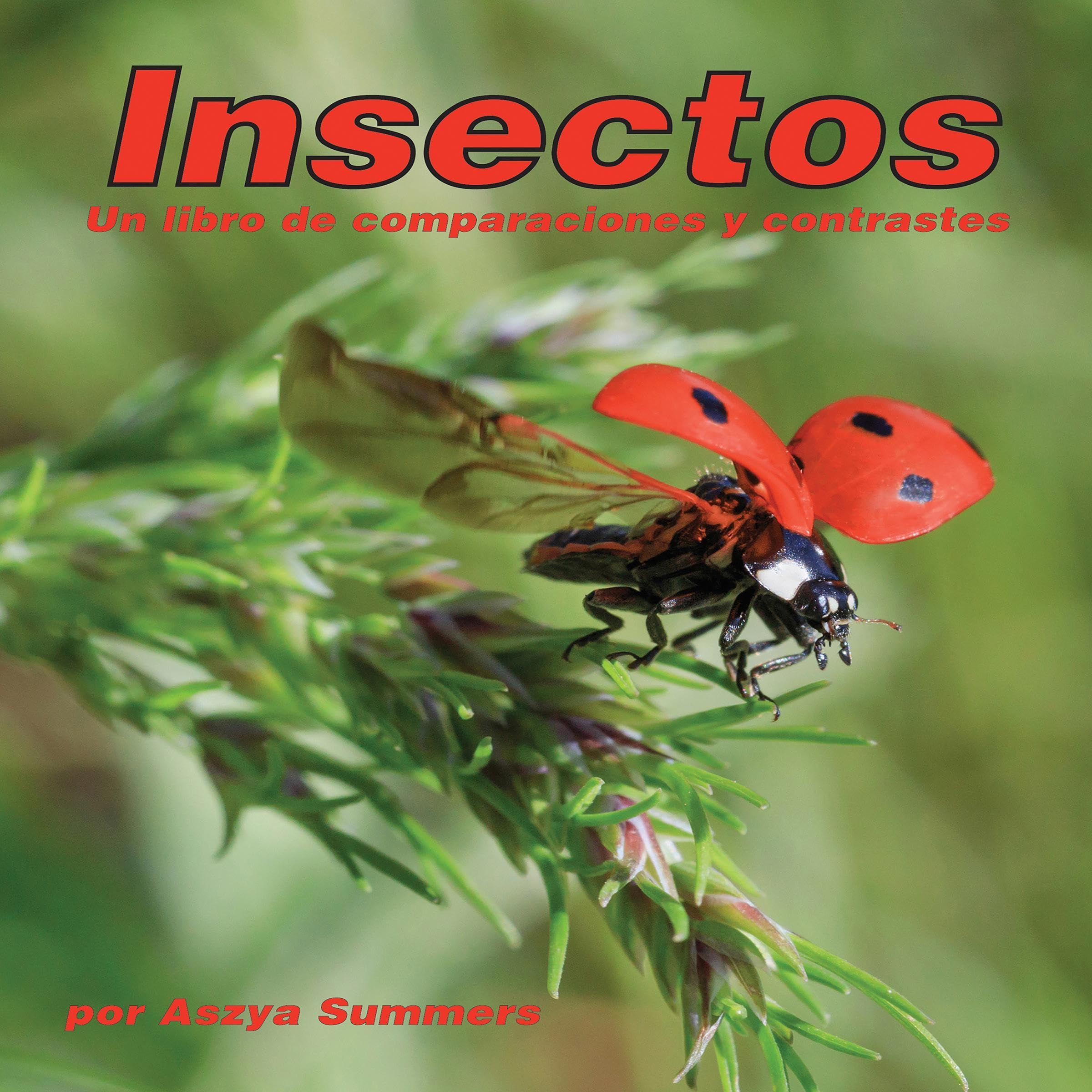 Insectos: Un libro de comparaciones y contrastes [Insects: A Compare and Contrast Book]
