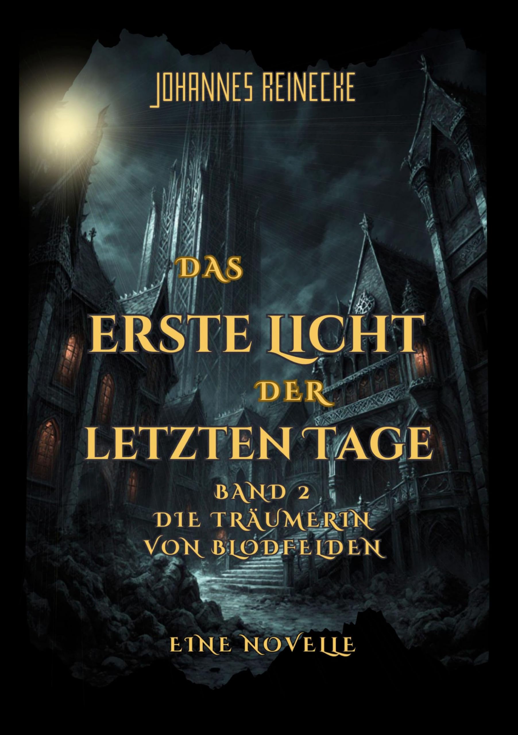 Die Träumerin von Blodfelden: Das erste Licht der letzten Tage