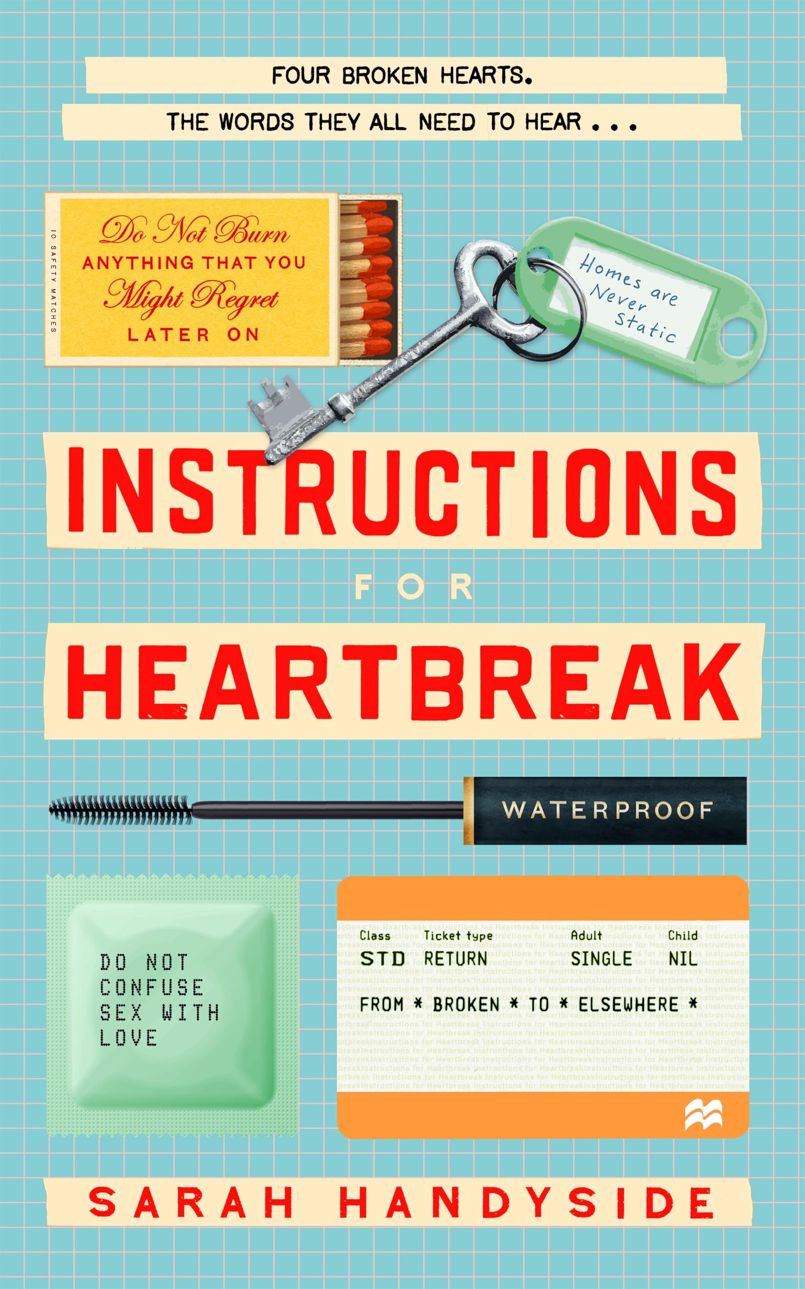 Instructions for Heartbreak: The gorgeous, razor-sharp novel about female friendship and healing a broken heart