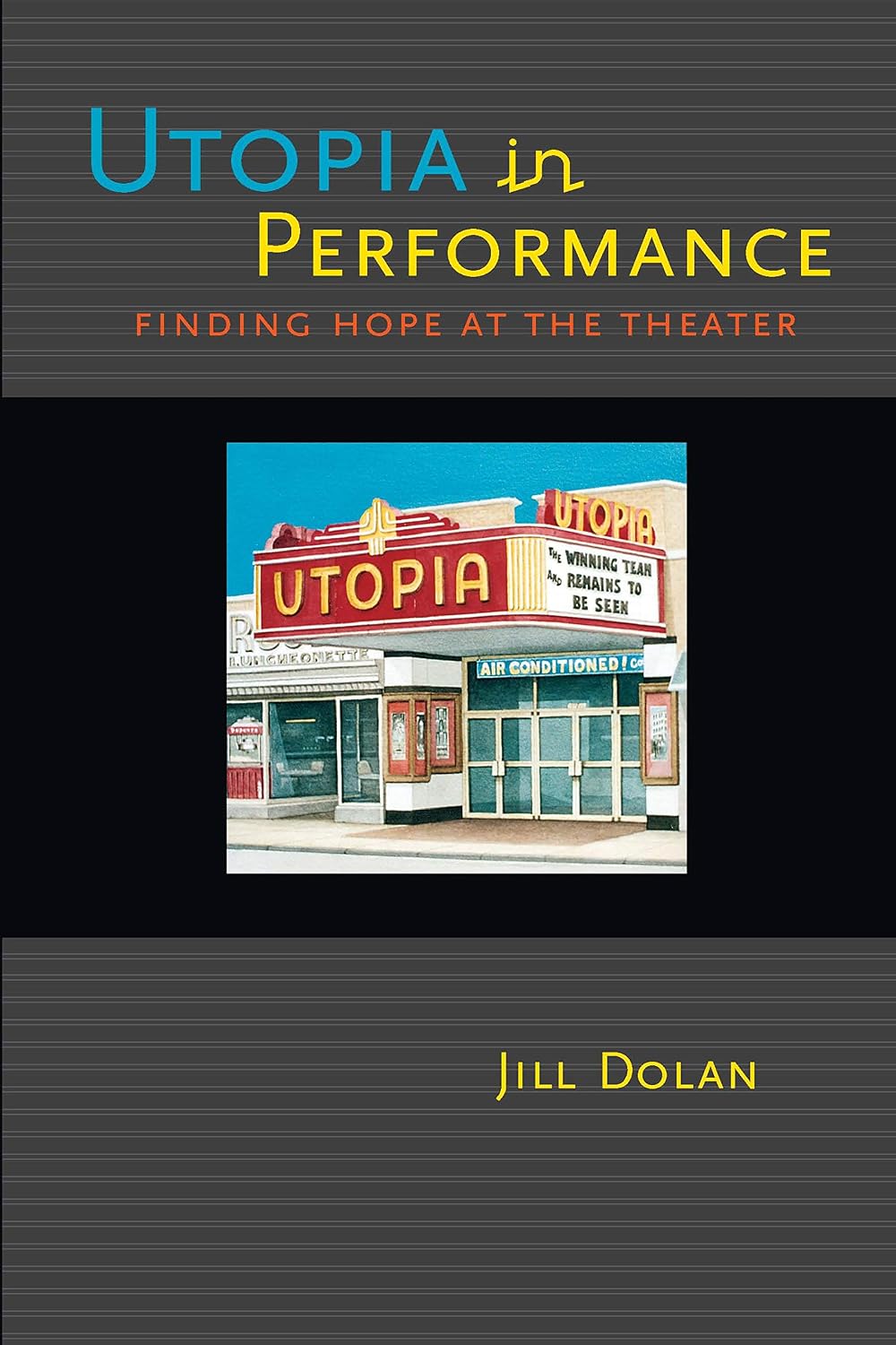 Utopia in Performance: Finding Hope at the Theater