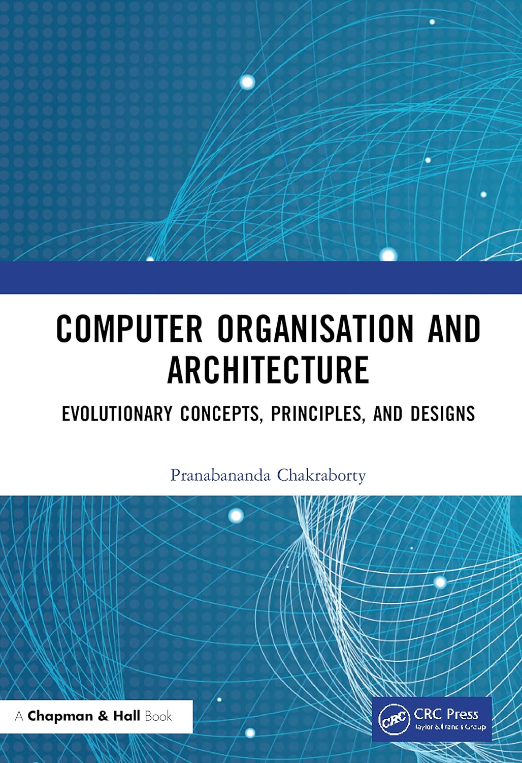 Computer Organisation and Architecture: Evolutionary Concepts ...