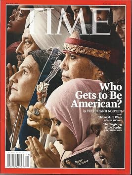 TIME MAGAZINE, WHO GETS TO BE AMERICAN ? DOUBLE ISSUE NOV, 26th/DEC, 3 2018