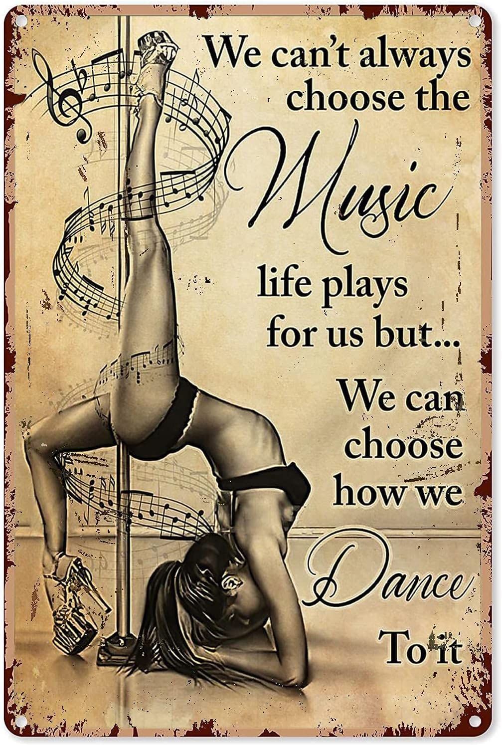 Bonoff Music Wall Art Prints Pole Dancing Girl We Can'T Always Choose The Music Life Plays For Us Vintage Metal Sign Poster 8X12 Inches