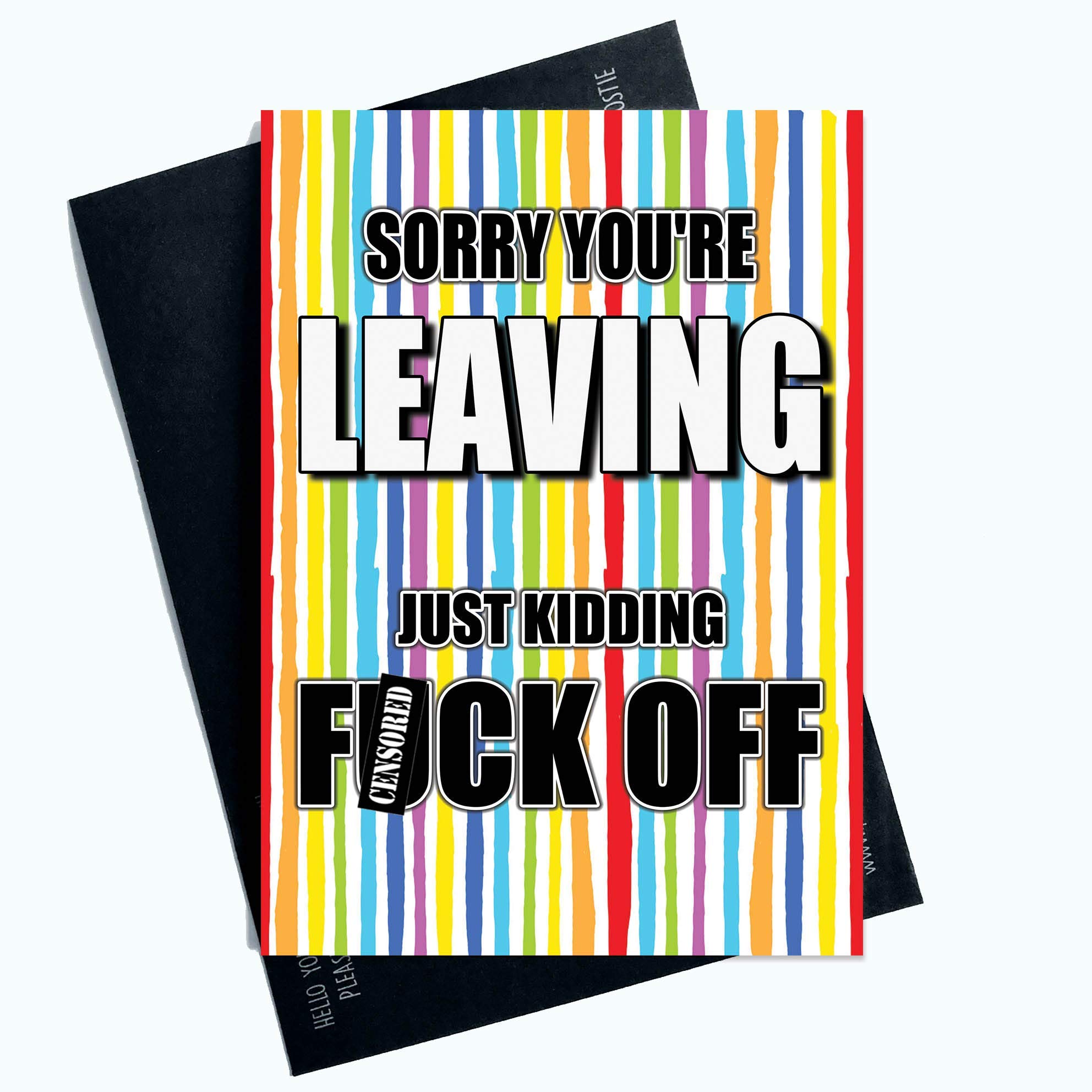 Funny Colleague Leaving Cards New Job Sorry You're Leaving F*ckoff Bye PC1042