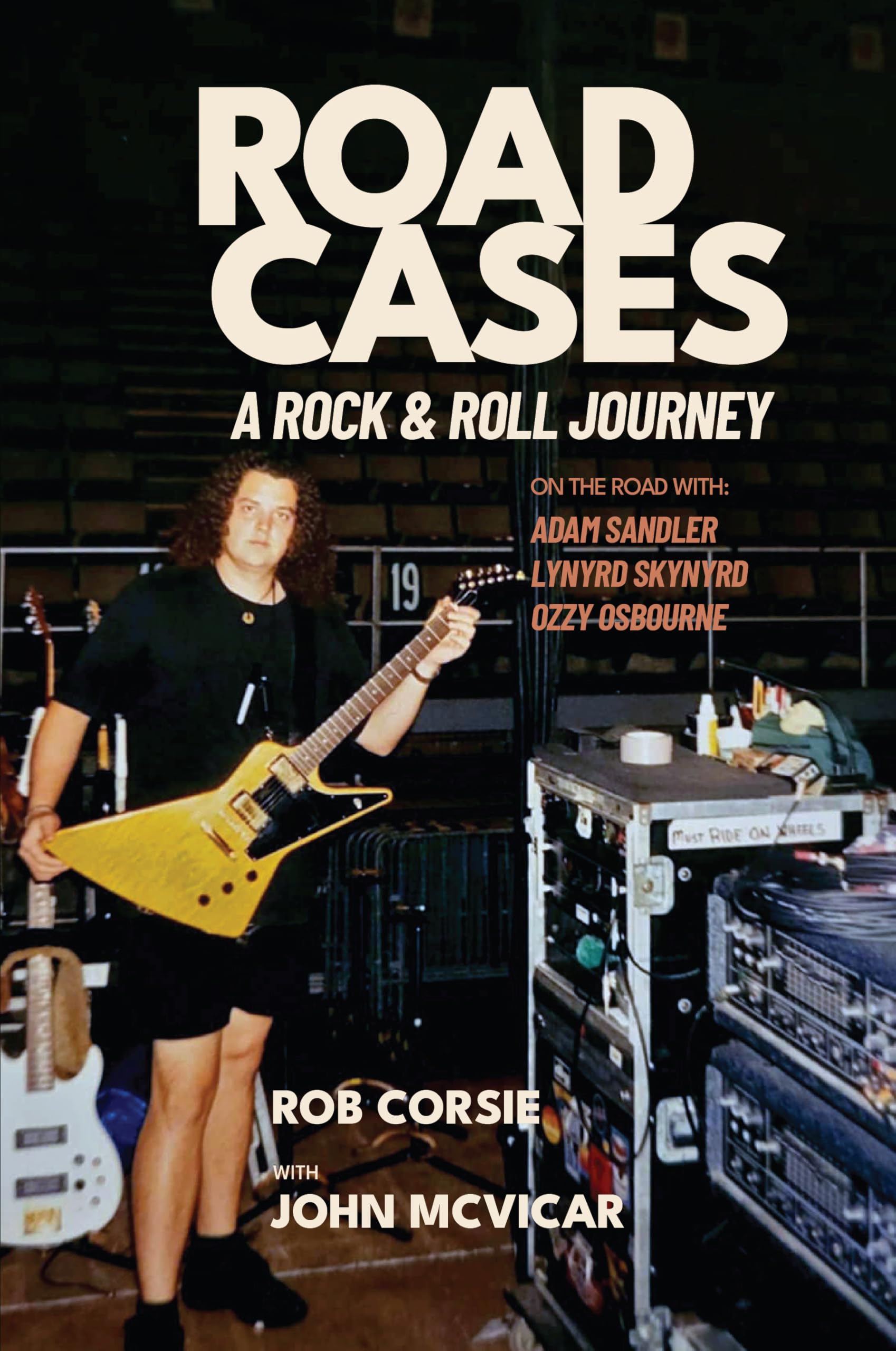 Road Cases: A Rock and Roll Journey