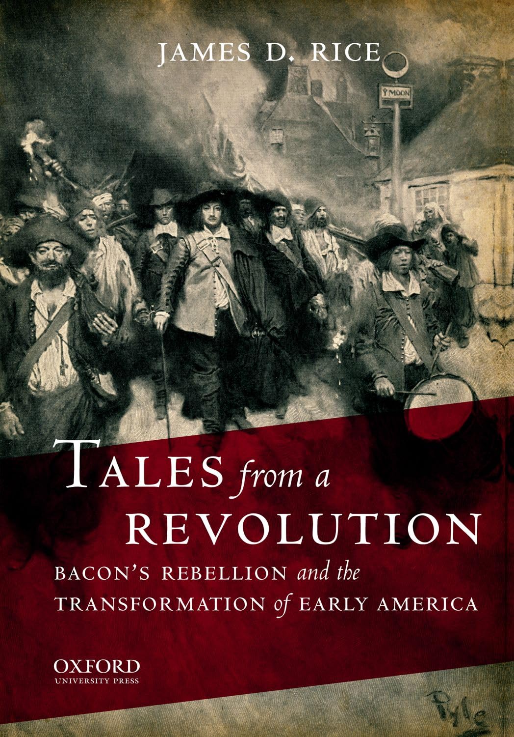 Tales from a Revolution: Bacon's Rebellion and the Transformation of Early America (New Narratives in American History)