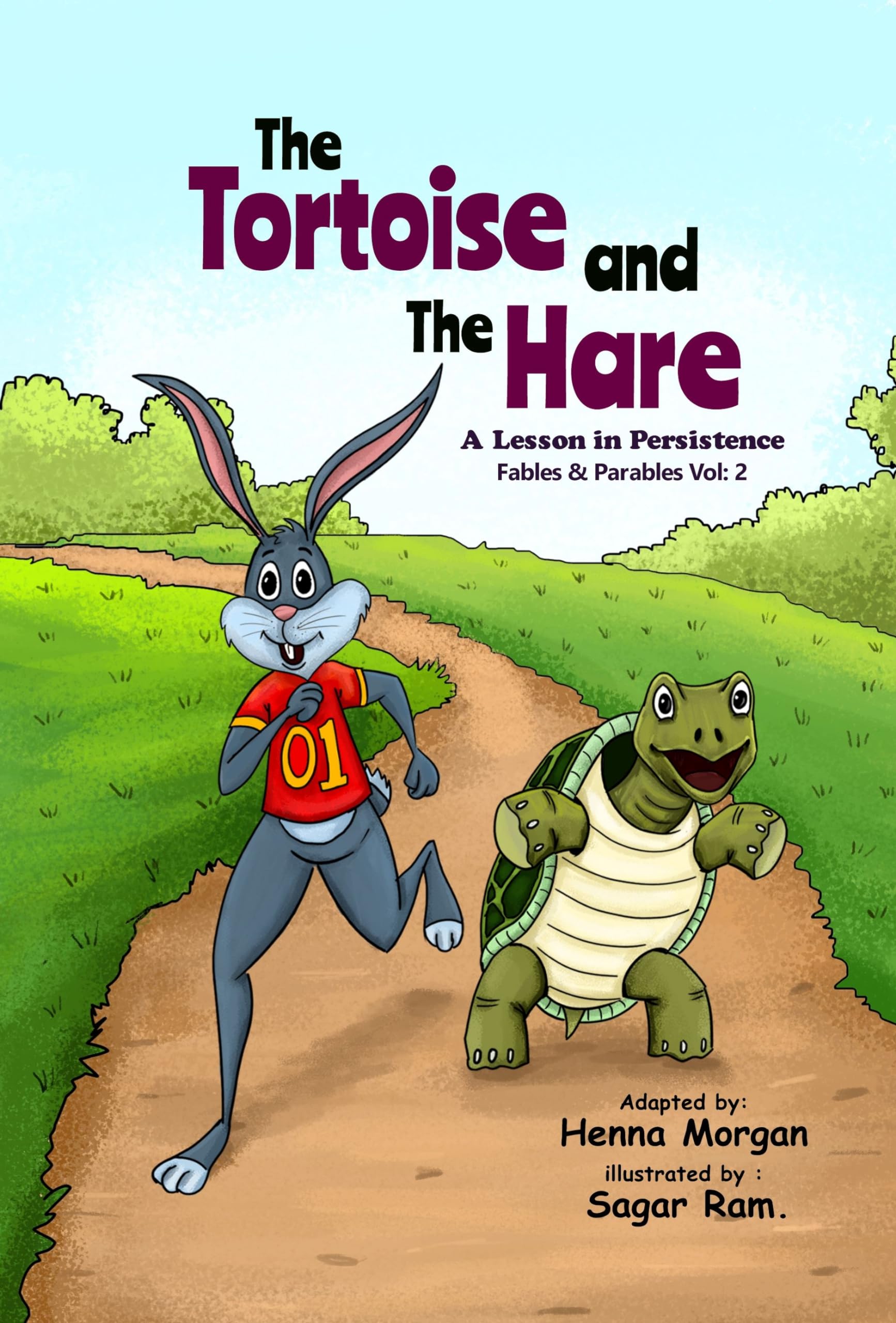 The Tortoise and The Hare: A Lesson in Persistence , Fables & Parables : Vol. 2 (Fables & Parables: Lessons for Life)