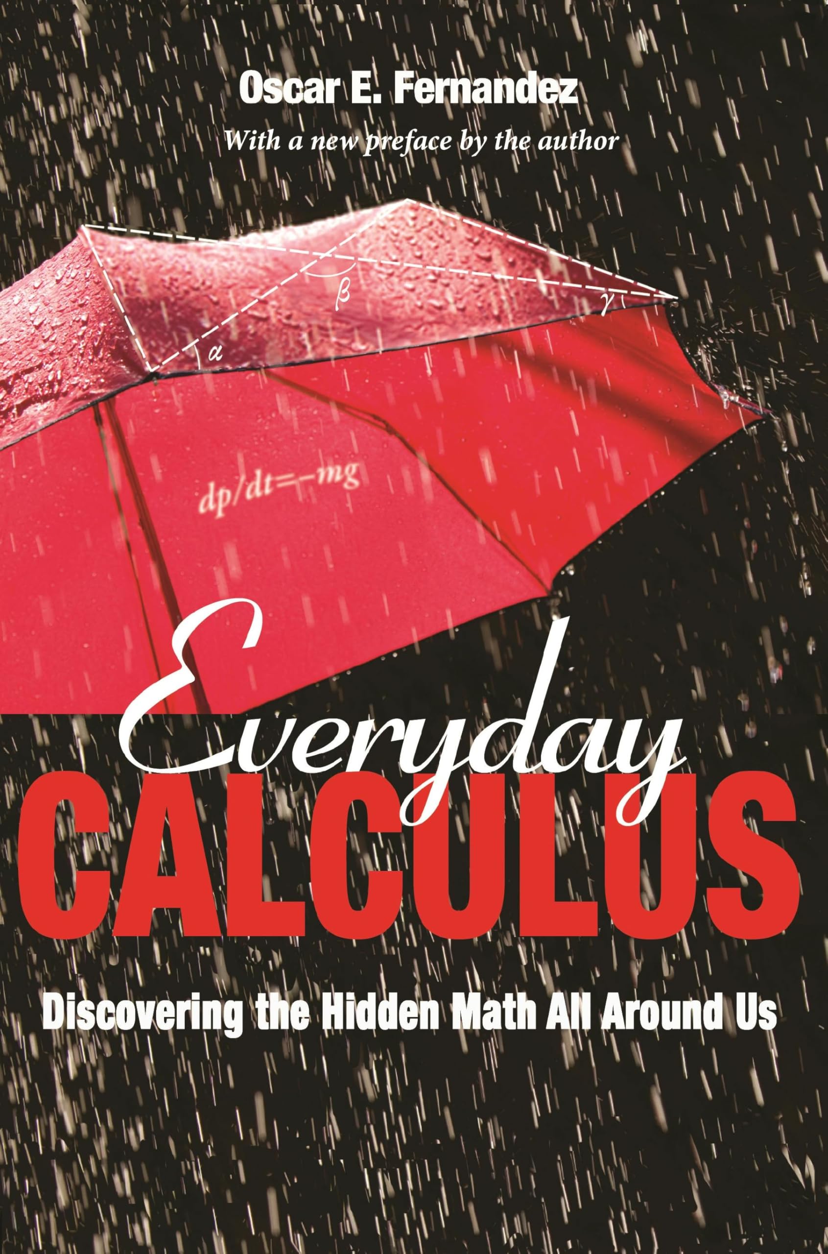 Princeton University Press Everyday Calculus Discovering the Hidden Math All around...