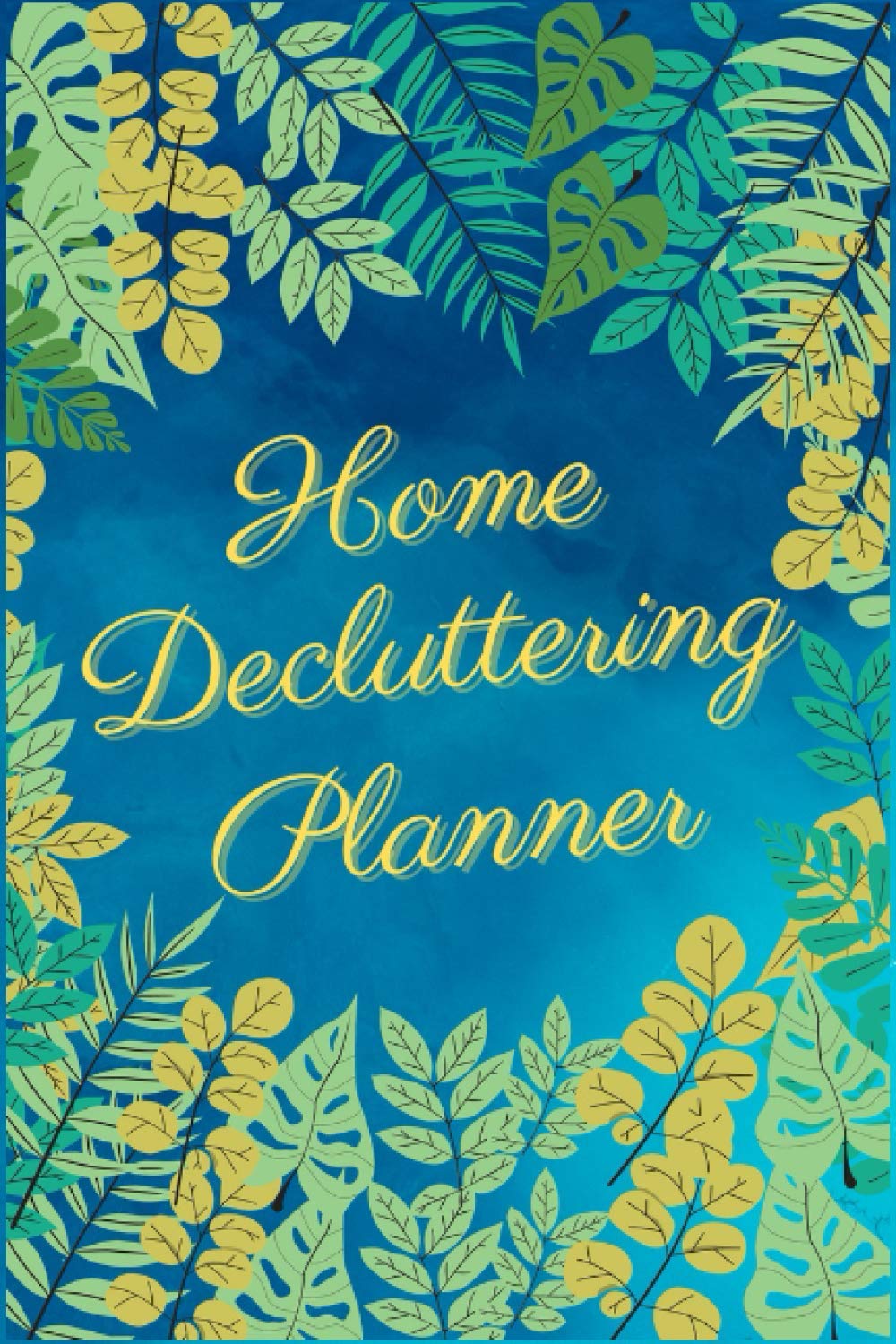 Home Decluttering Planner: House Cleaning Planner & Organizer,Declutter and Organize your Home and Life Log Book ,Mess Cluttering Journal