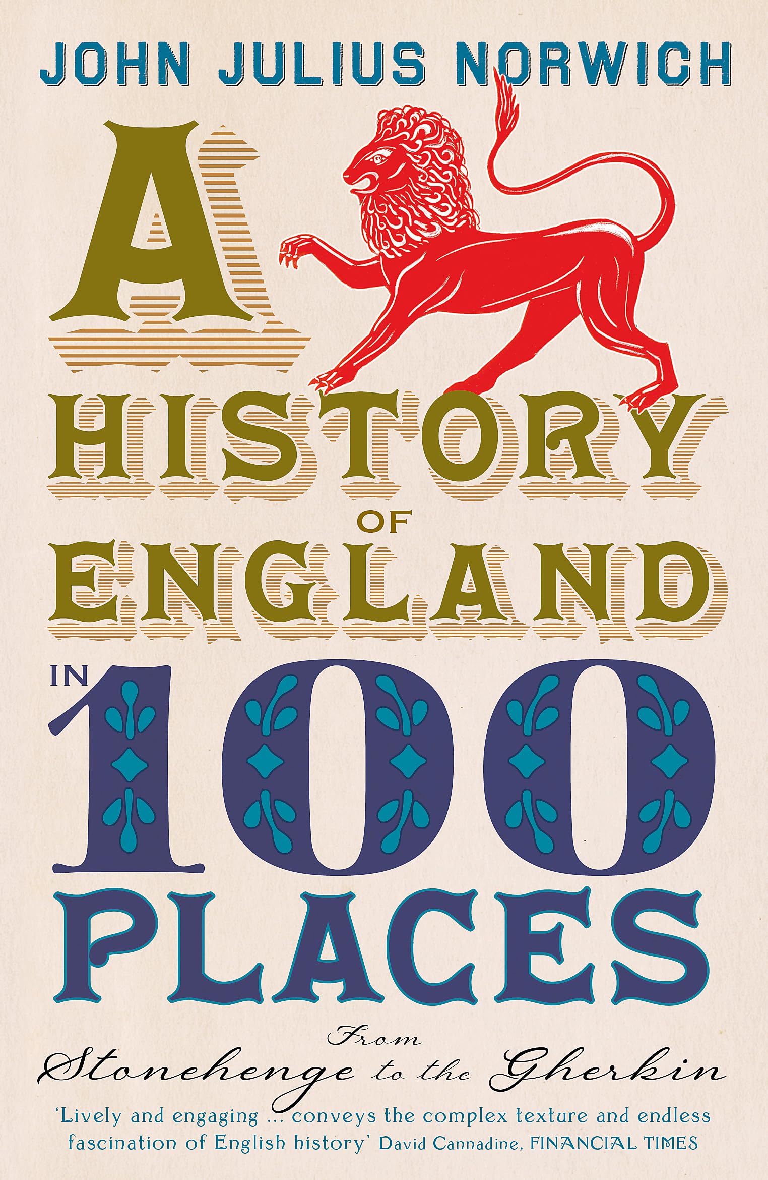 A History of England in 100 Places: From Stonehenge to the Gherkin