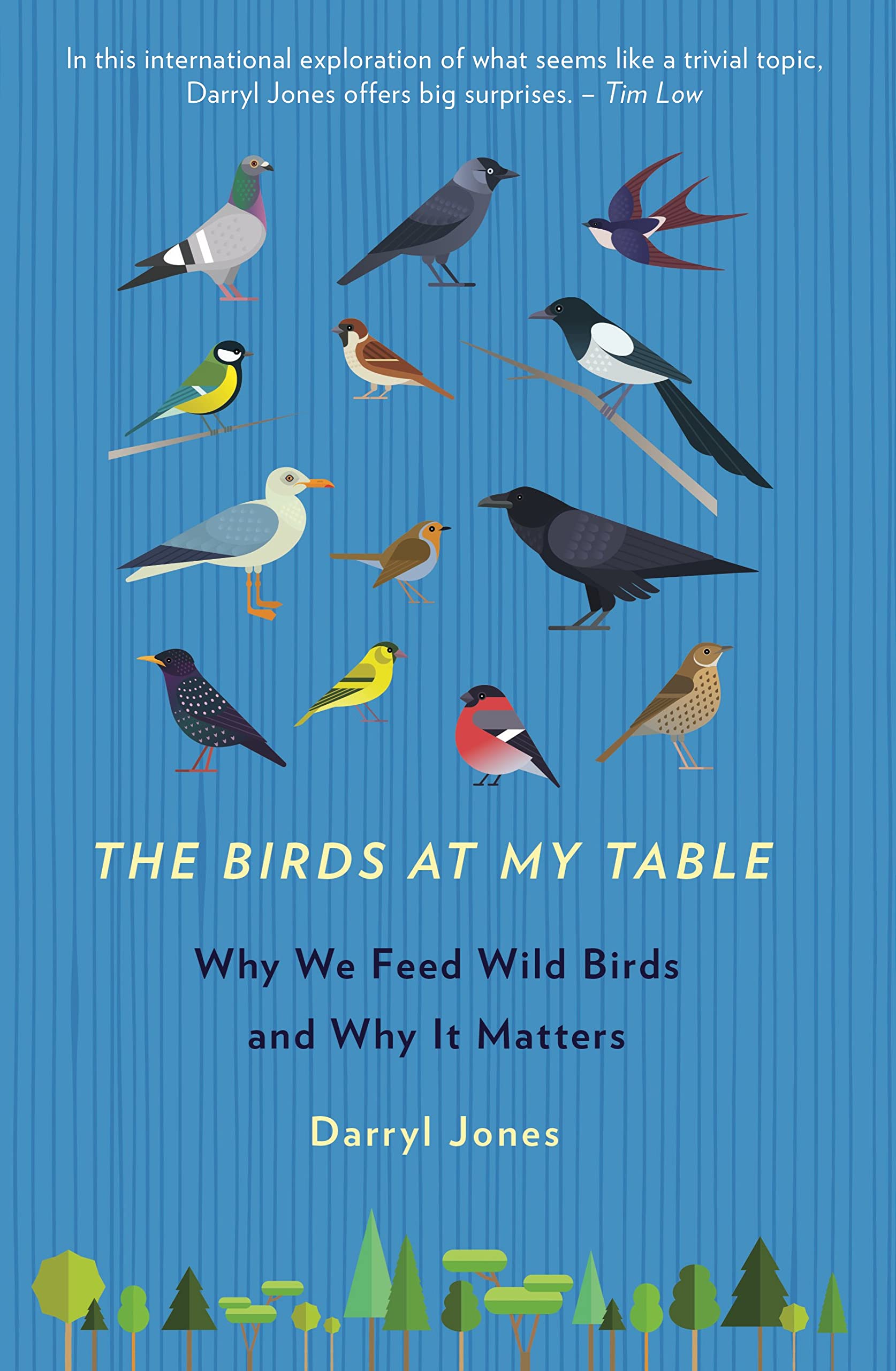 Buy The Birds at My Table: Why We Feed Wild Birds and Why It Matters — BookShops.in