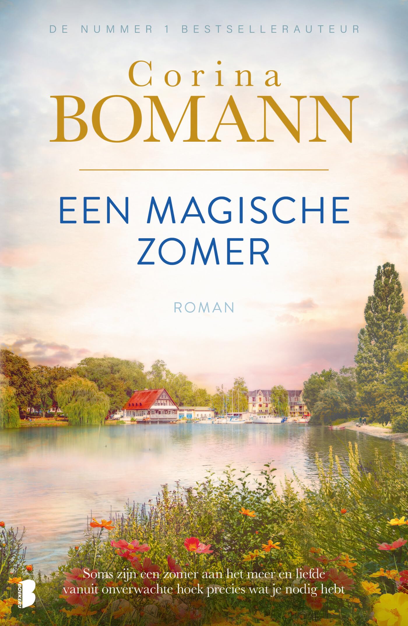Een magische zomer: Soms zijn een zomer aan het meer en een liefde uit onverwachte hoek precies wat je nodig hebt