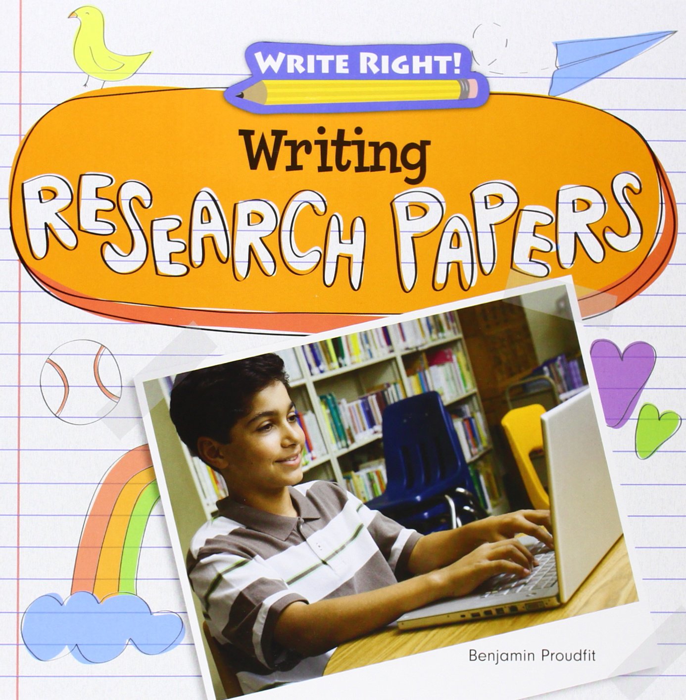 Writing Research Papers (Write Right!)