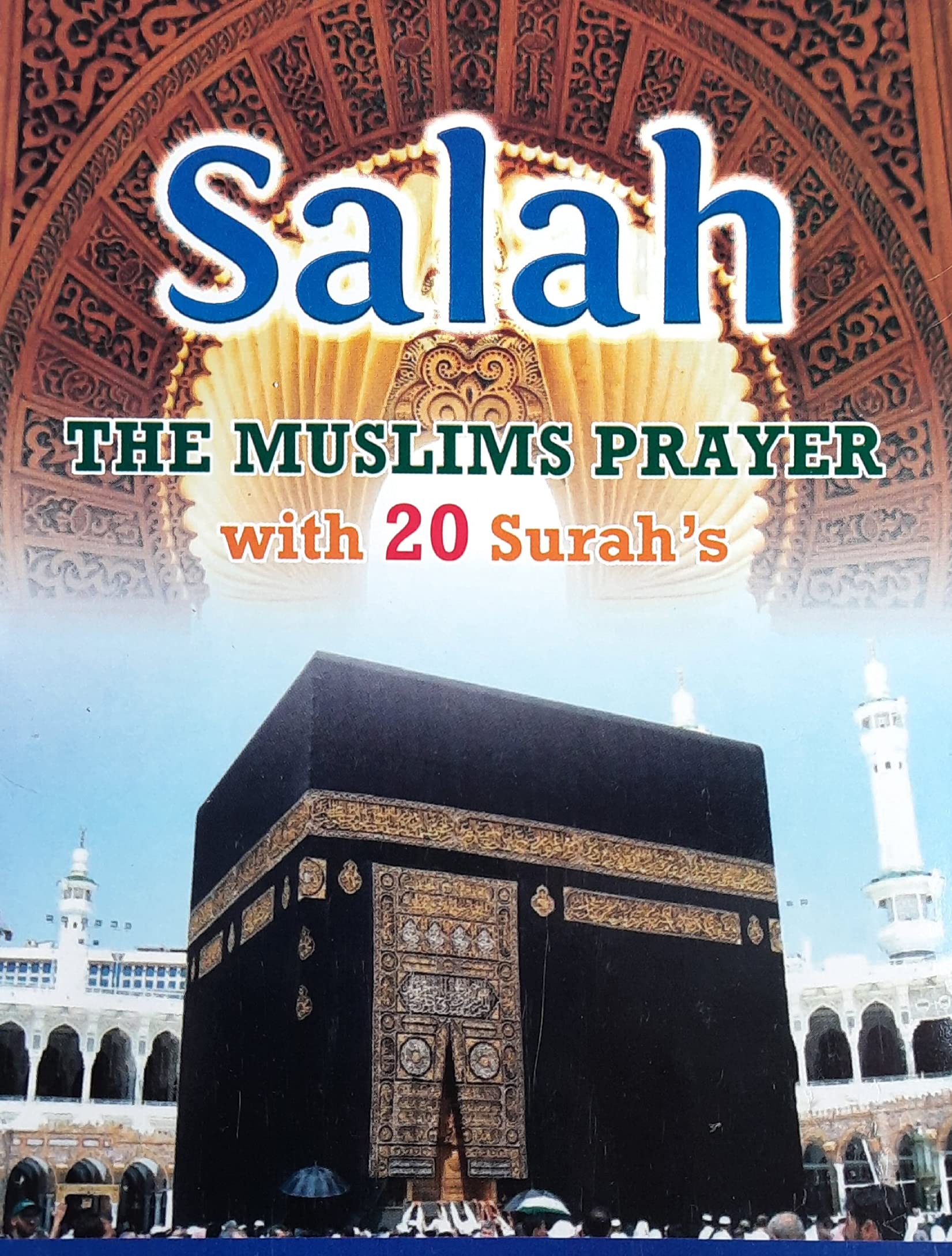 SALAH The Muslim Prayer With 20 Sura's (Process of Namaz in English Language for ladies & Gents) Hardcover – 1 January 2021