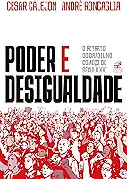 Poder e desigualdade: O retrato do Brasil no começo do século XXI