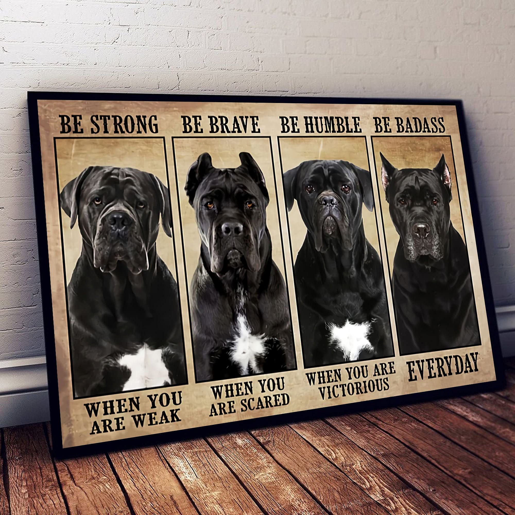 SIGNCHAT Cane Corso Be Strong Be Brave Be Humble Be Badass Dog Lover Gift Dog Vintage Poster Tin Signs 8x12 inch Fun Gift