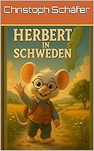 Herbert - Eine Maus geht auf Reisen: Schweden
