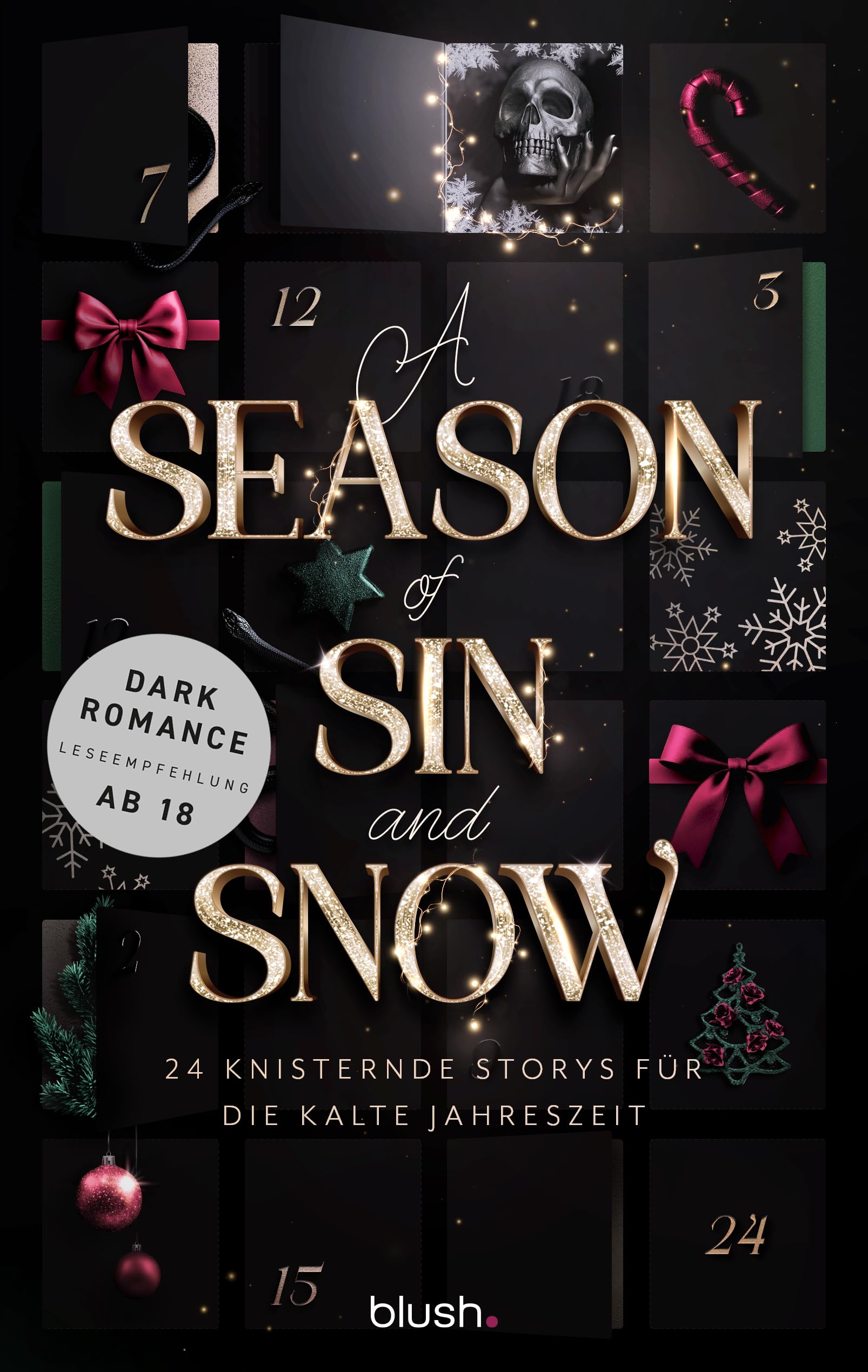 A Season of Sin and Snow: 24 knisternde Storys für die kalte Jahreszeit - Die spicy Dark-Romance-Anthologie – mit aufklappbarem Türchen auf dem Cover!