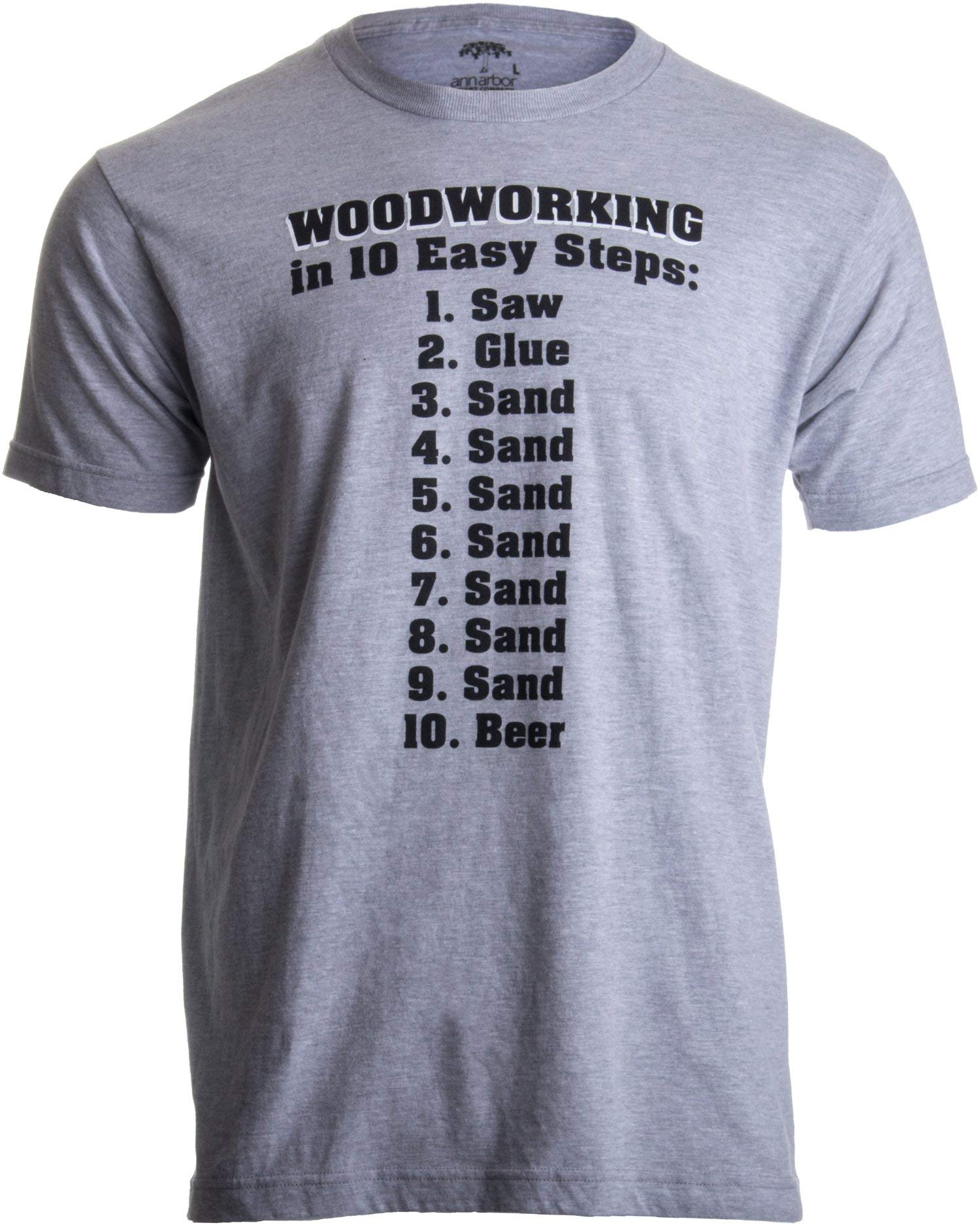 Ann Arbor T-shirt Co.10 Easy Steps of Woodworking | Funny Wood Working Worker Tool Saw Humor T-Shirt