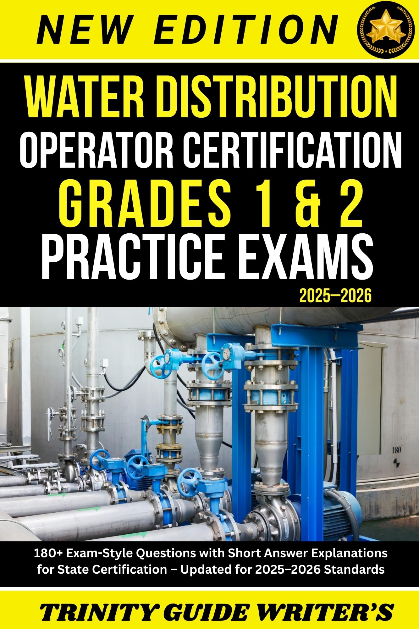 Water Distribution Operator Certification Grades 1 & 2 Practice Exams: 180+ Exam-Style Questions with Short Answer Explanations for State Certification – Updated for 2025–2026 Standards
