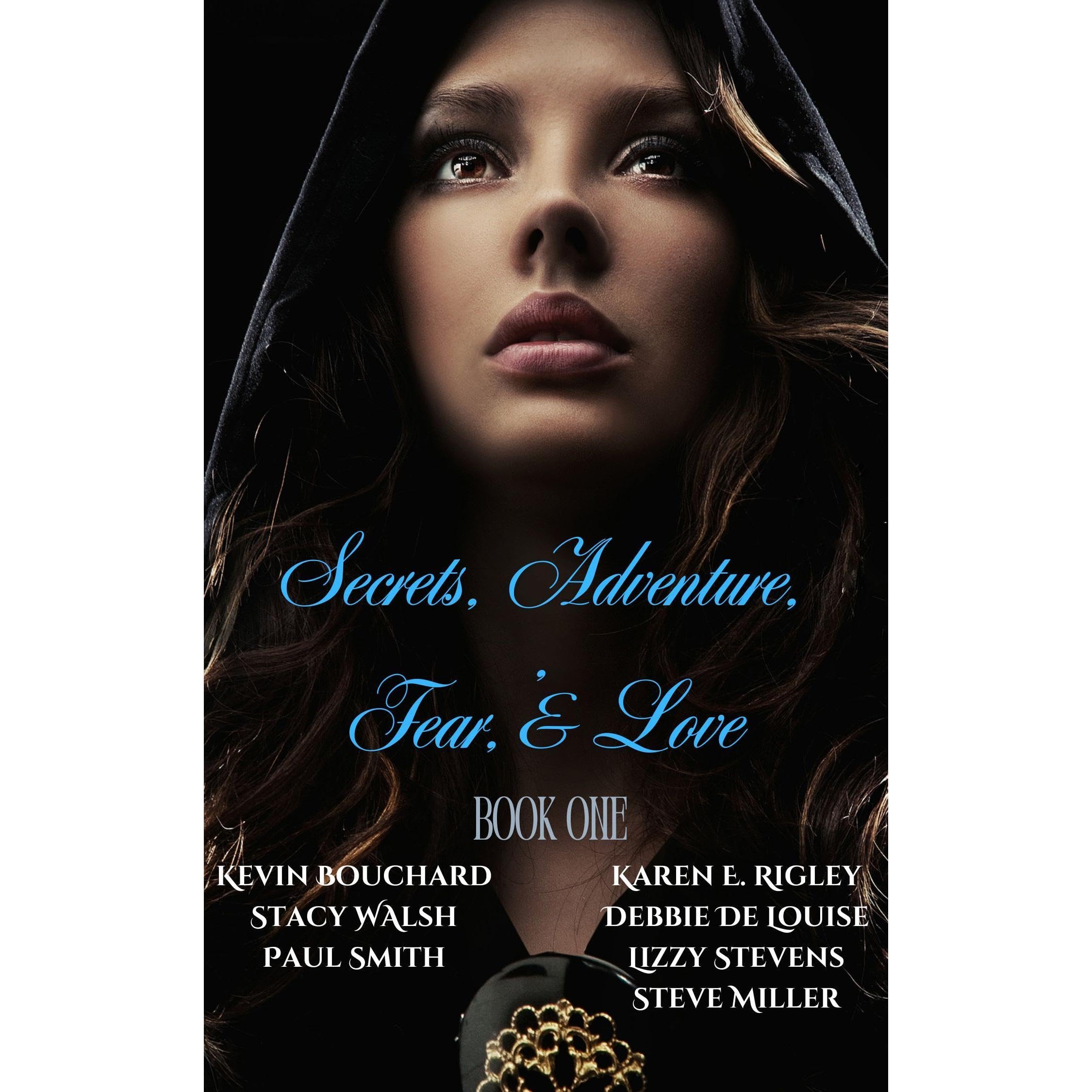 Secrets, Adventure, Fear, & Love