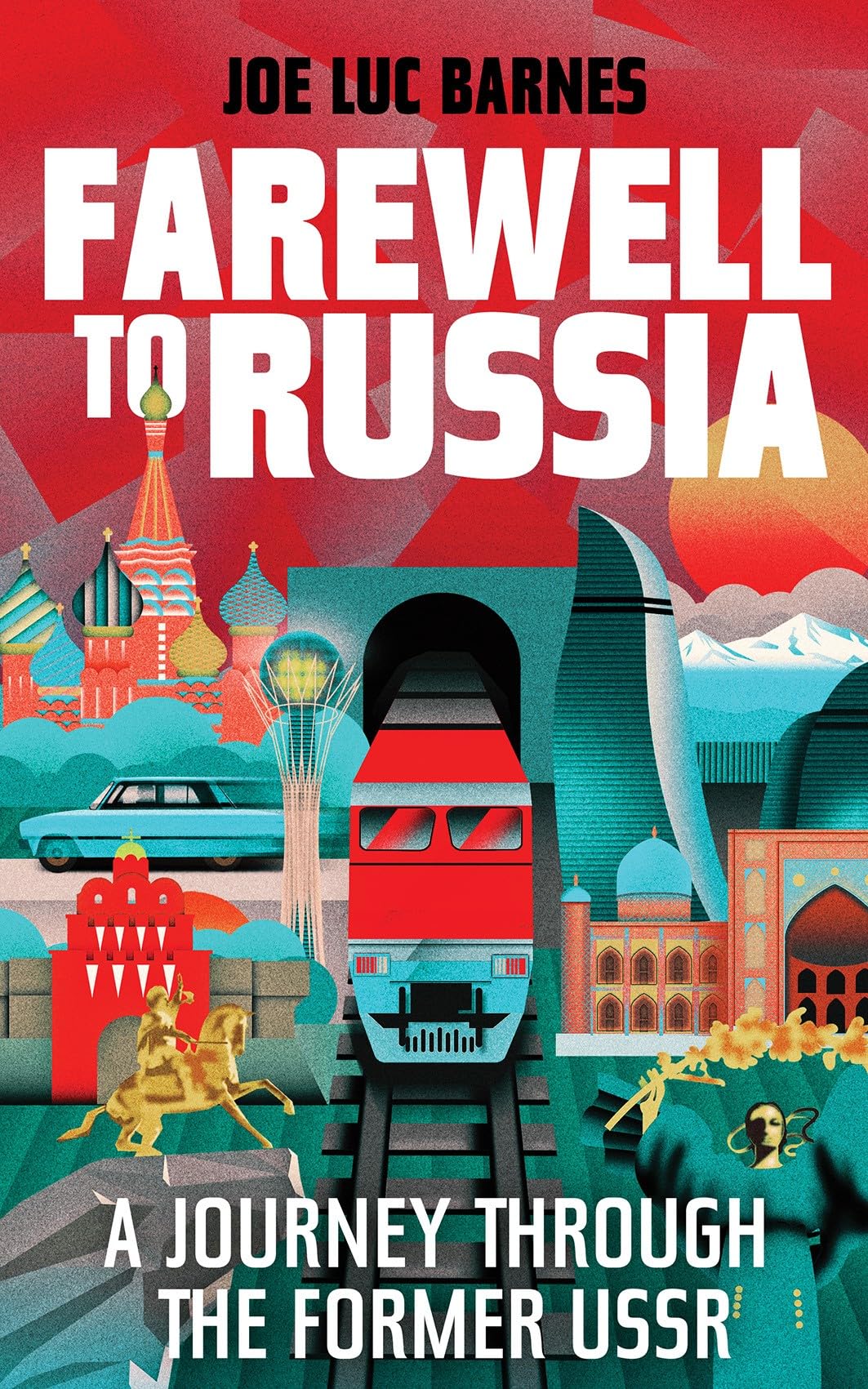 Farewell to Russia by Joe Luc Barnes (Hardback Book)