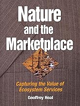 Nature and the Marketplace: Capturing The Value Of Ecosystem Services