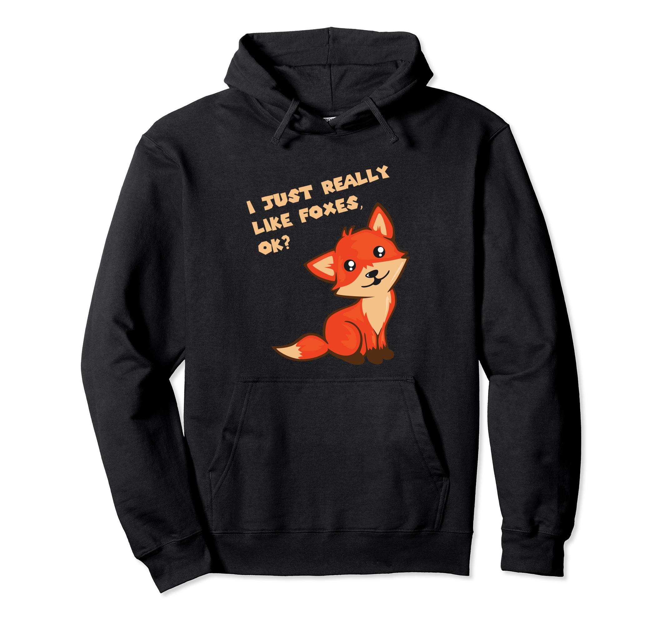 I just really like Foxes, ok? cute and adorable Fox Pullover Hoodie