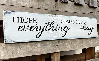 Bathroom Sign - Farmhouse Bathroom Decor, I Hope Everything Comes Out Ok Sign, Hope It All Comes Out Okay Sign Wooden Farmhouse Decoration for Home 4x16 Inch
