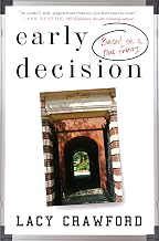Early Decision: Based on a True Frenzy – A Satirical Coming-of-Age Novel About the Fight for Independence and the Privilege of Ivy League Dreams