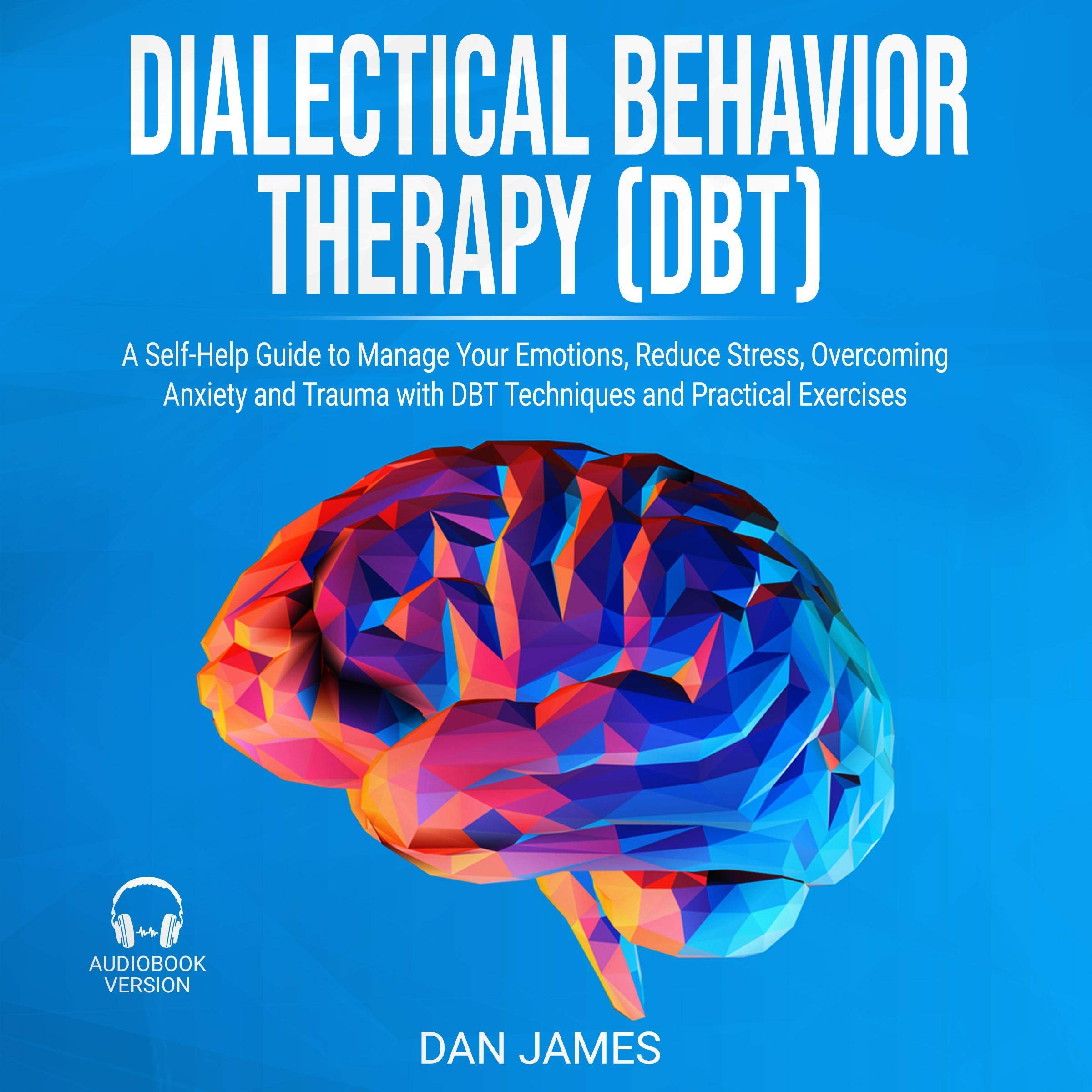 Dialectical Behavior Therapy (DBT)