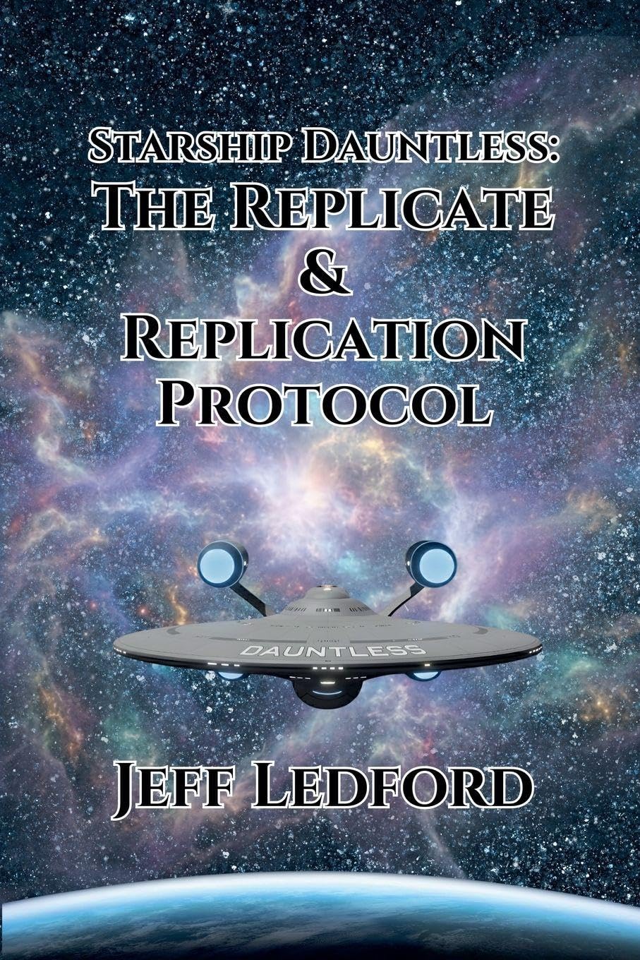 Starship Dauntless: The Replicate & Replication Protocol