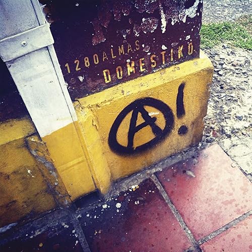 El Anarkista Domestiko By 1280 Almas On Amazon Music Amazon Com