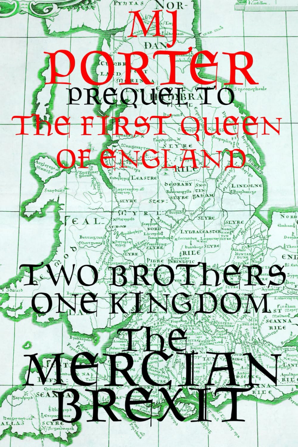The Mercian Brexit (The First Queen of England)