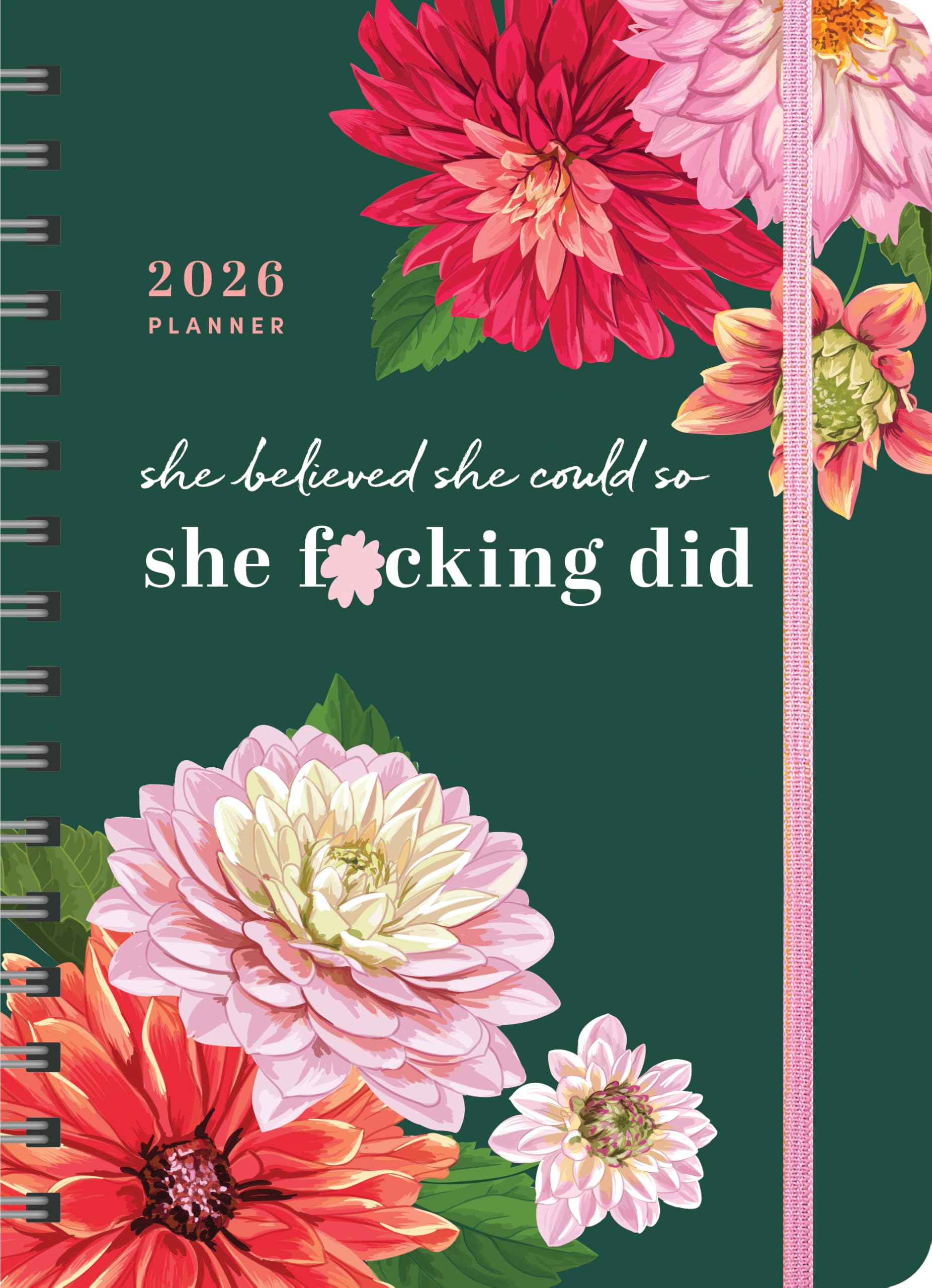 2026 She Believed She Could So She F*cking Did Planner: August 2025-December 2026 (Calendars & Gifts to Swear By)