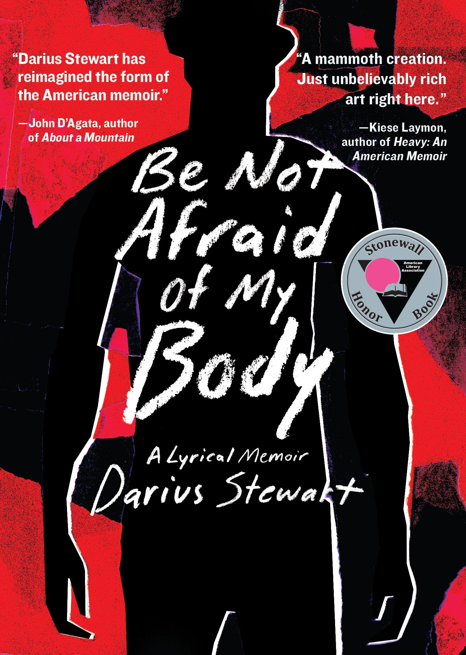 Be Not Afraid of My Body: A Lyrical Memoir