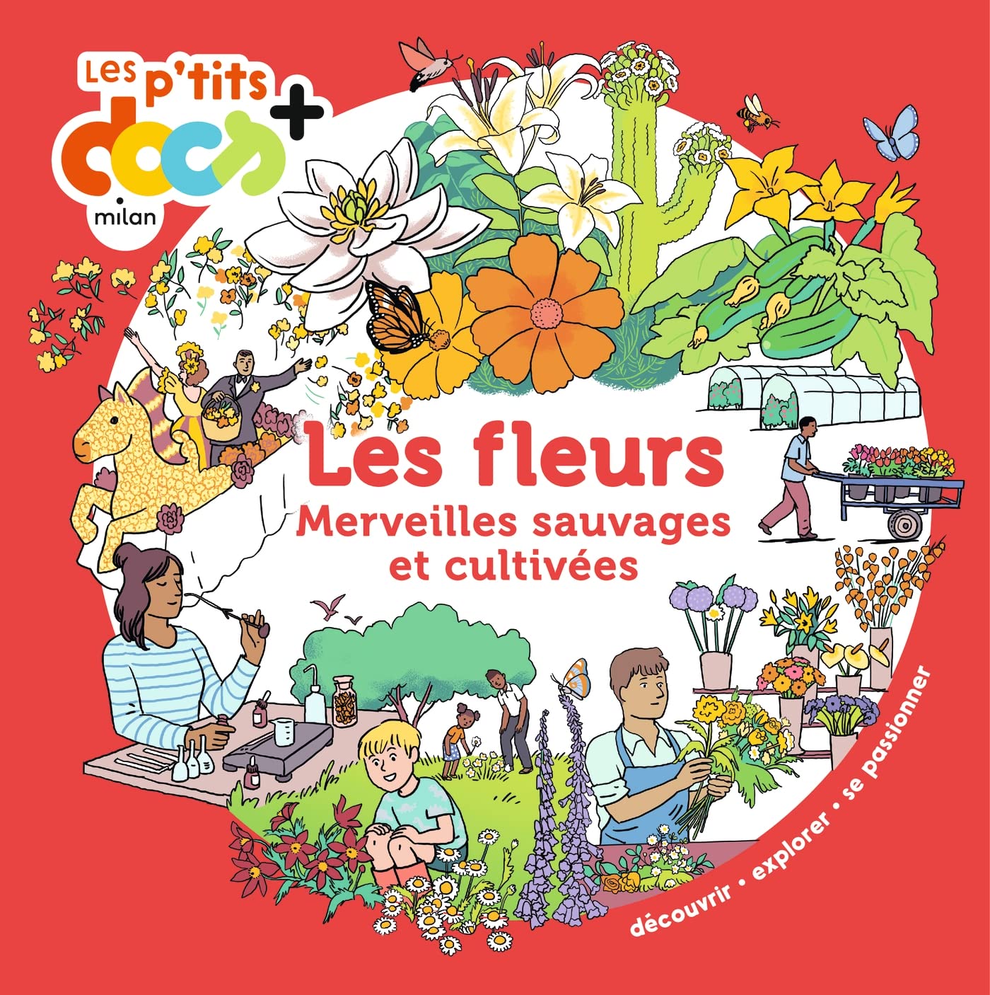 Les fleurs: merveilles sauvages et cultivées