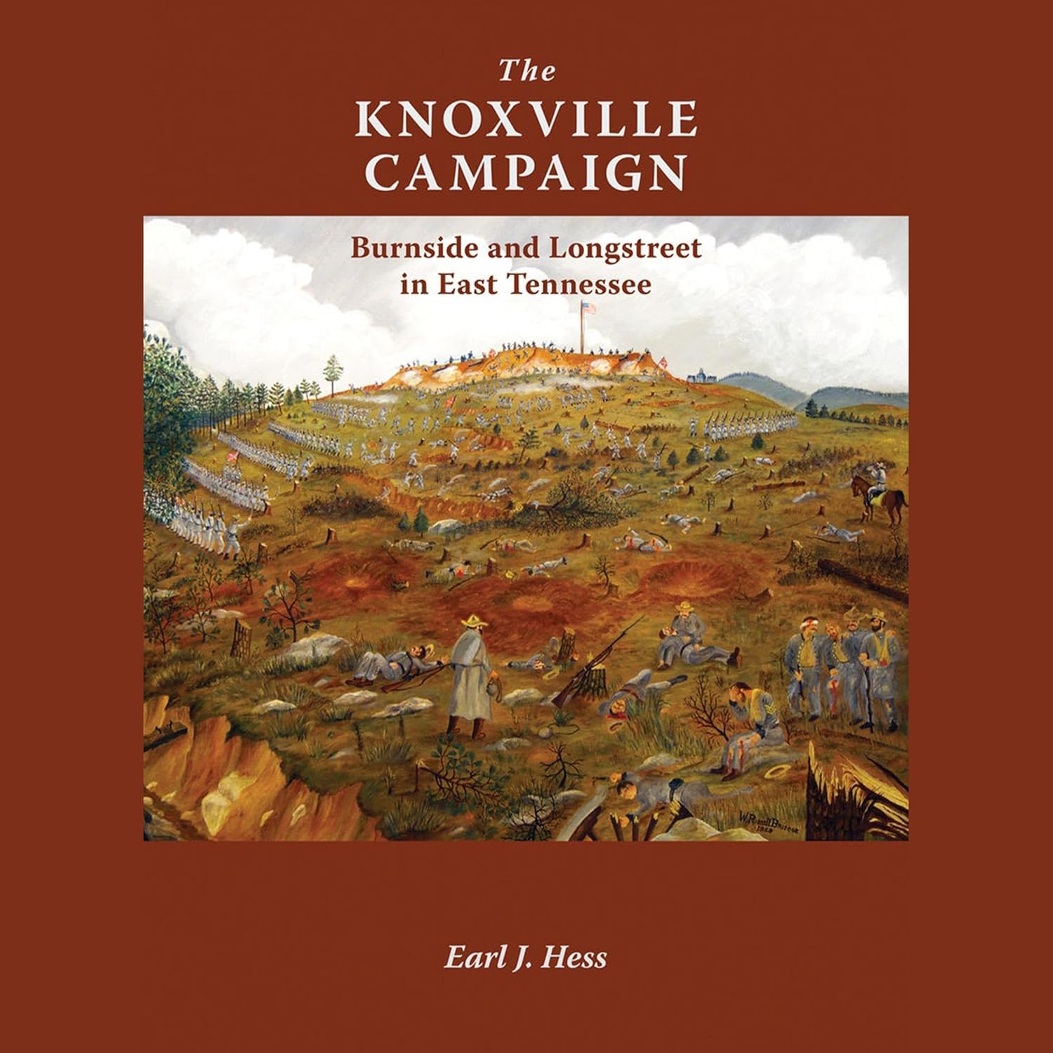 The Knoxville Campaign: Burnside and Longstreet in East Tennessee